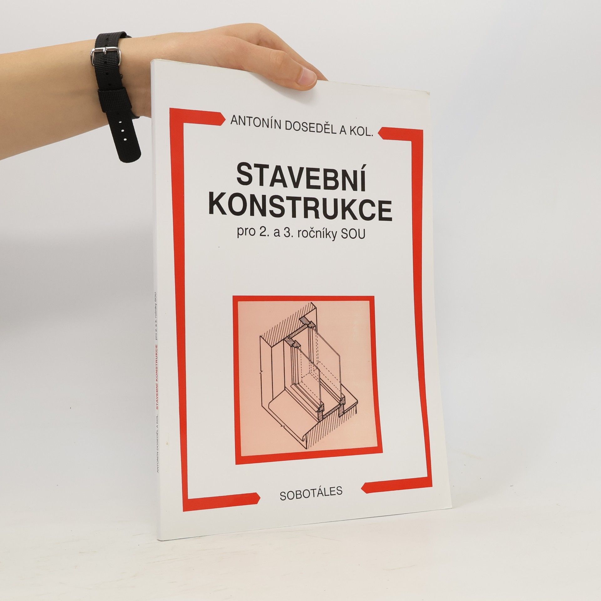 Antonín Doseděl Stavební konstrukce pro 2. a 3. ročníky SOU