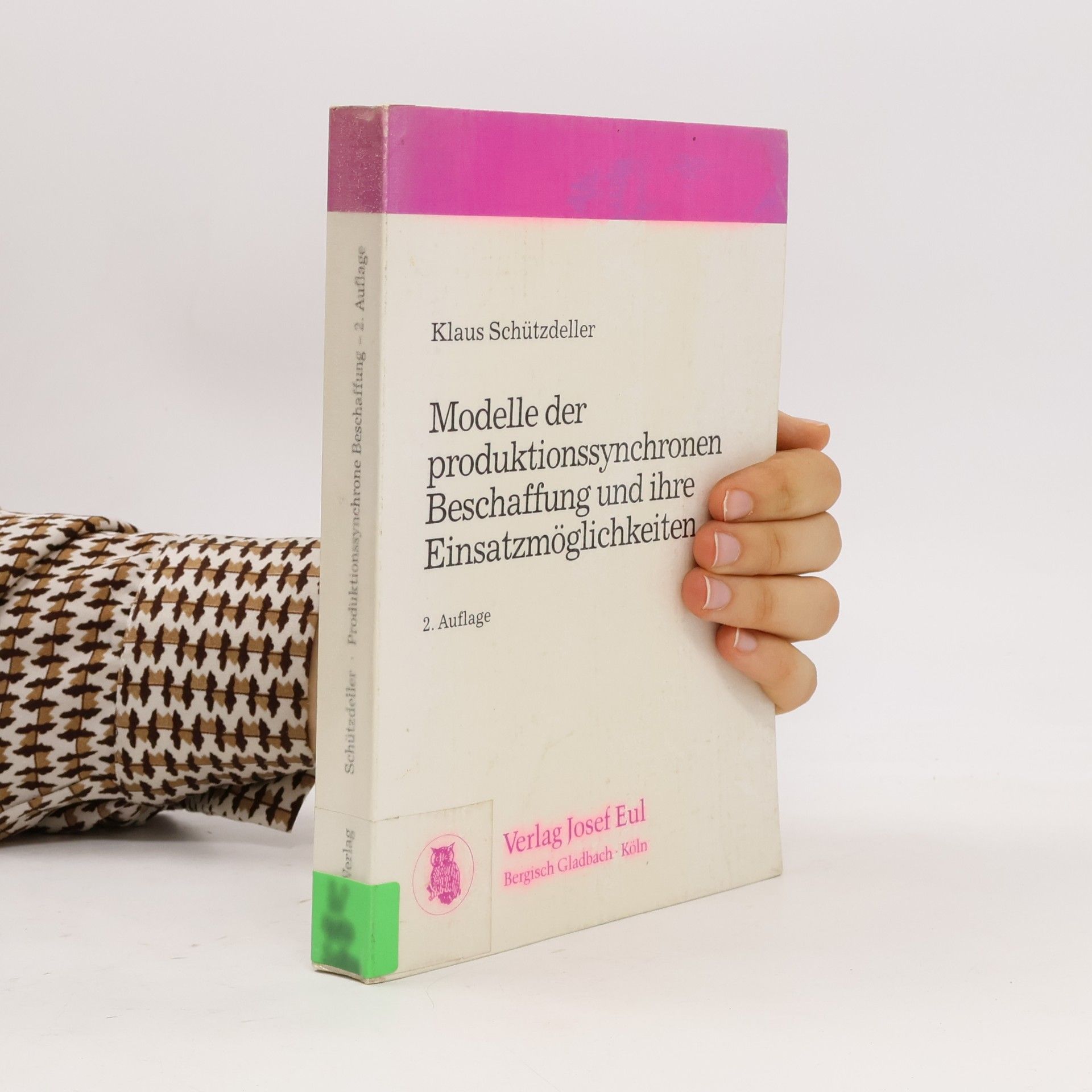 Klaus Schützdeller Modelle der produktionssynchronen Beschaffung und ihre Einsatzmöglichkeiten