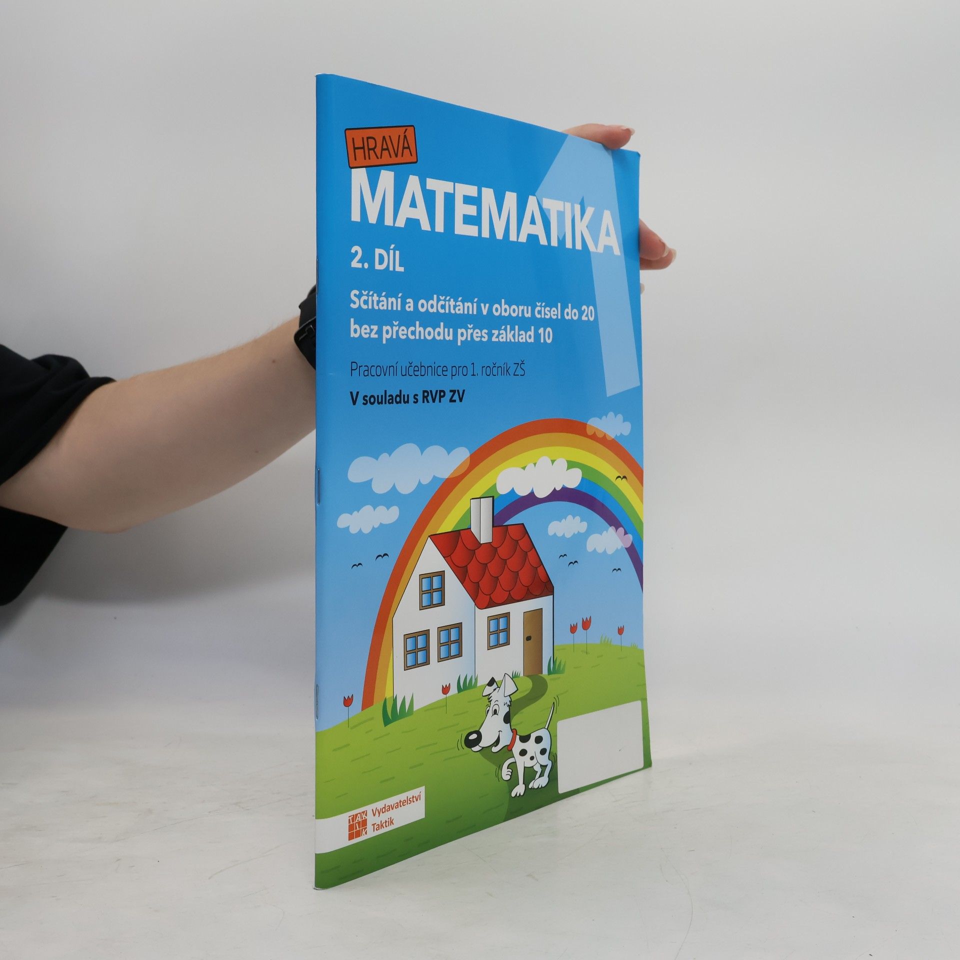 Kolektiv autorů Hravá matematika. Pracovní učebnice pro 1. ročník ZŠ. 2. díl