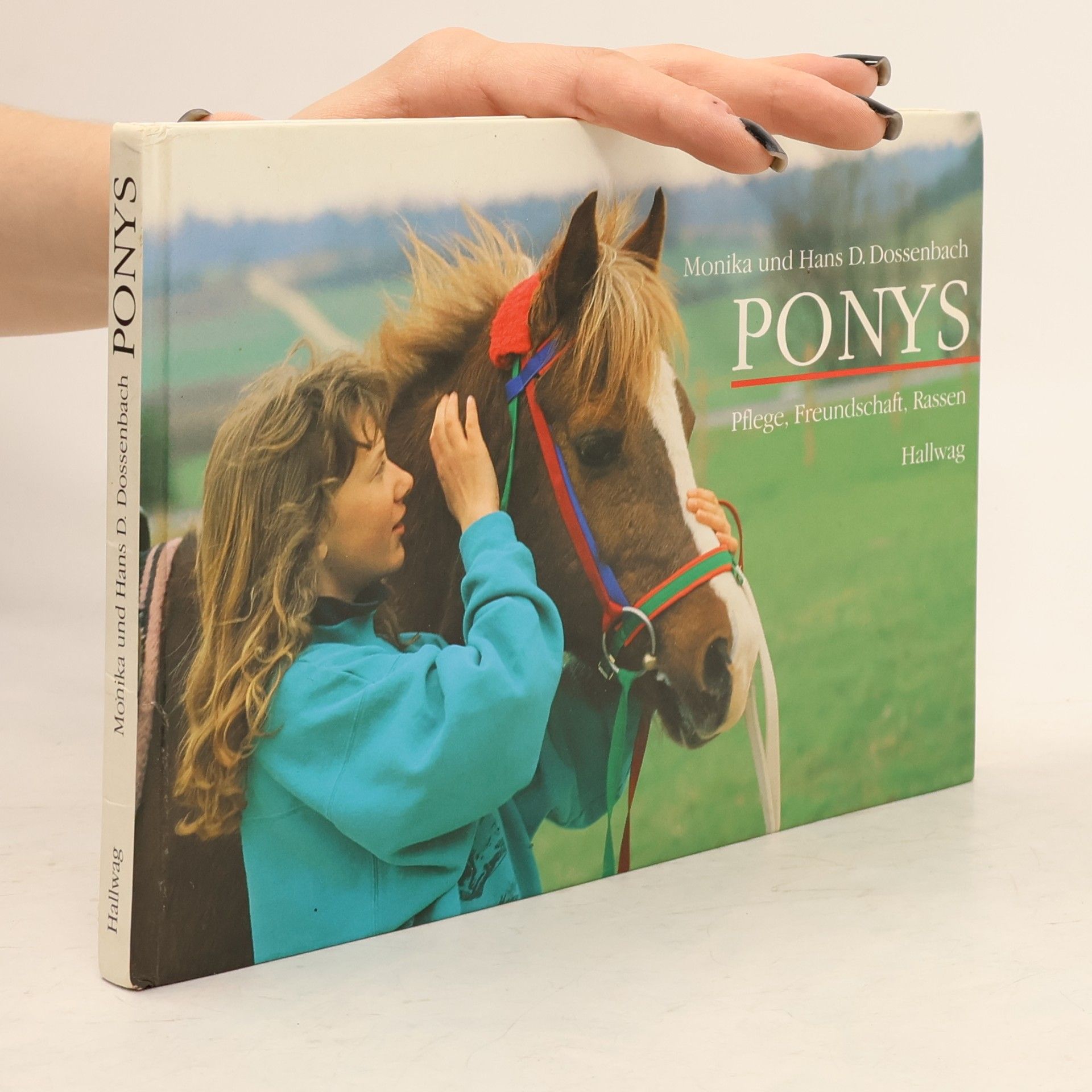 Monika Dossenbach Ponys. Pflege, Freundschaft, Rassen