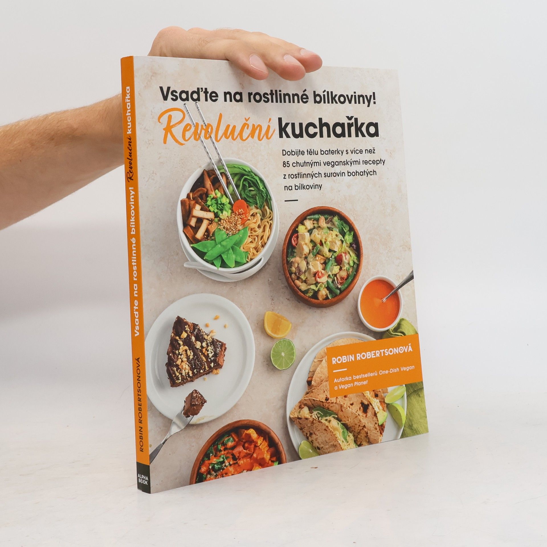 Kolektiv autorů Vsaďte na rostlinné bílkoviny! Revoluční kuchařka