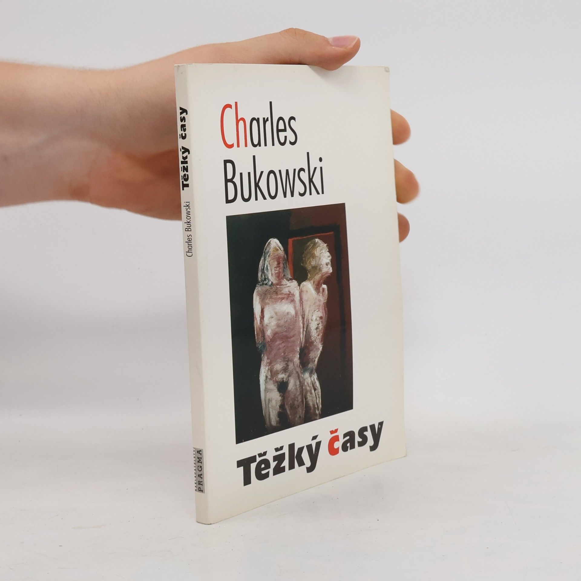 Charles Bukowski Těžký časy