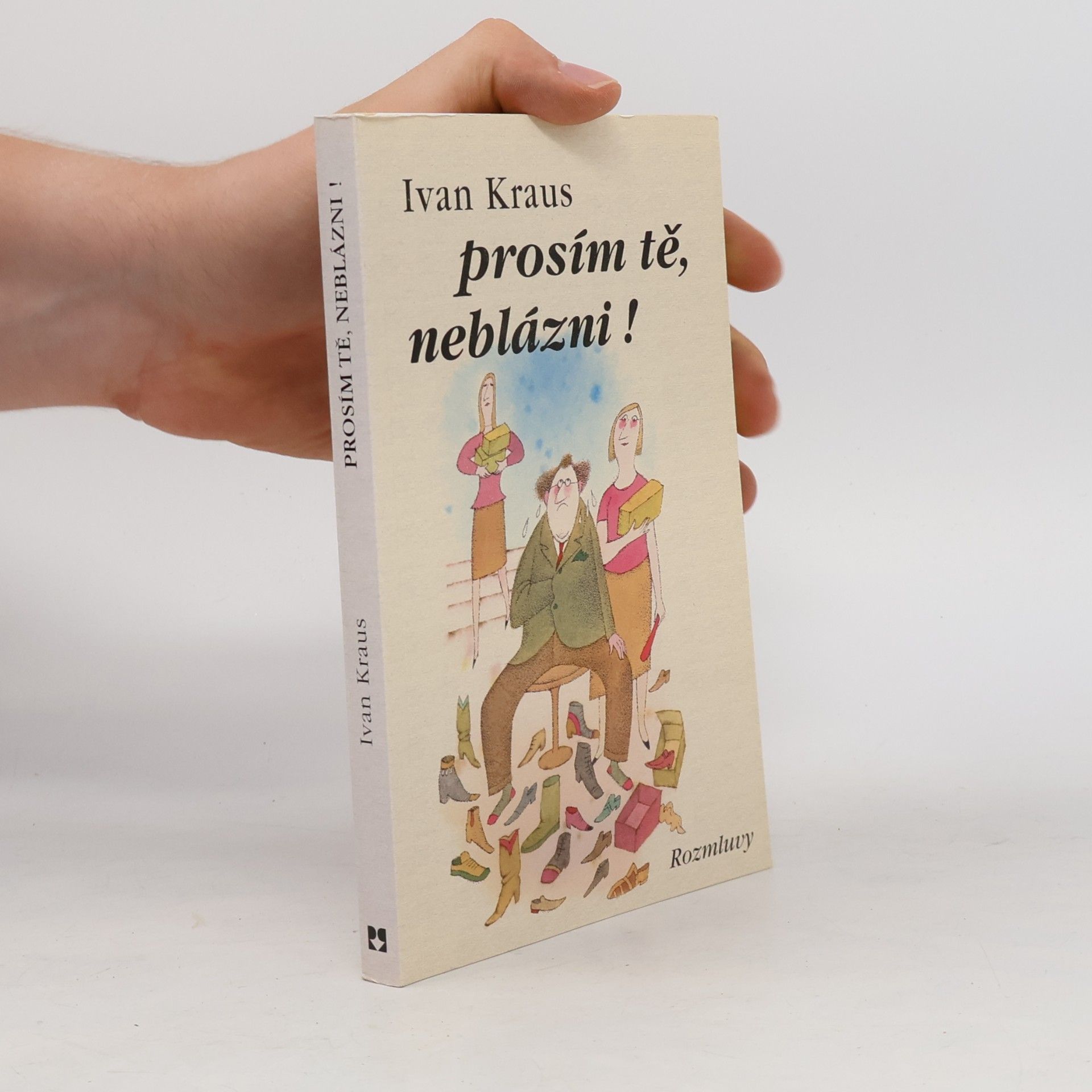 Ivan Kraus Prosím tě, neblázni!