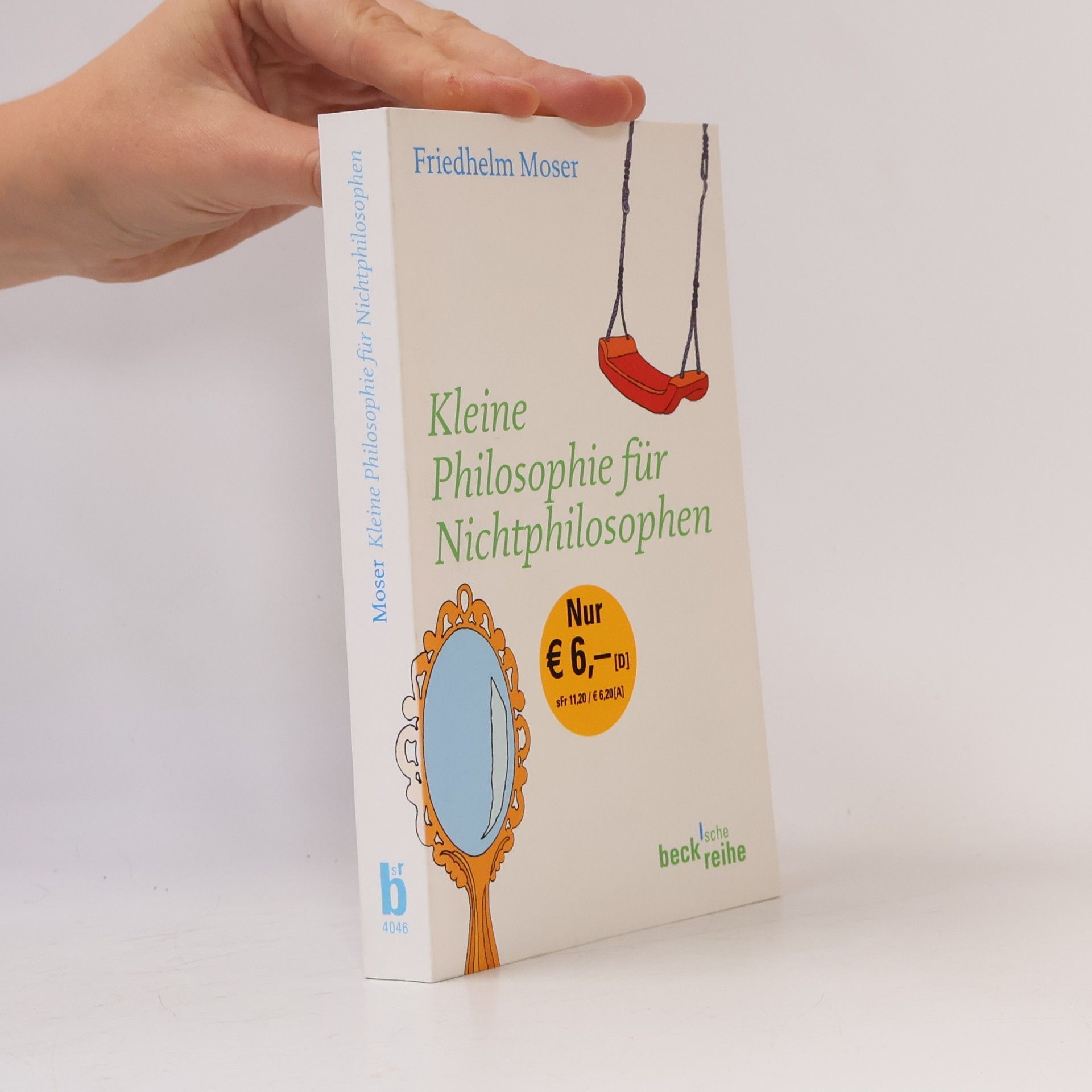Friedhelm Moser Kleine Philosophie für Nichtphilosophen