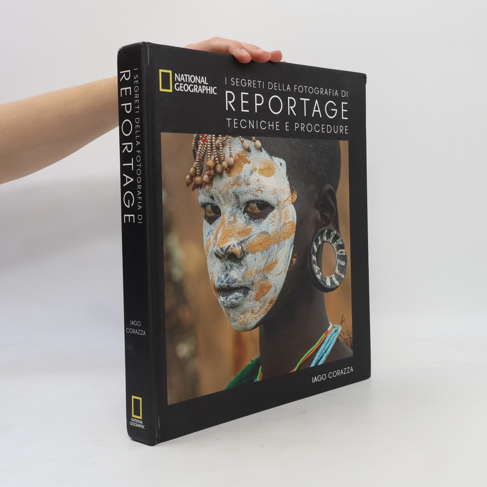 I segreti della fotografia di reportage. Tecniche e procedure (I corsi di fotografia National Geographic)