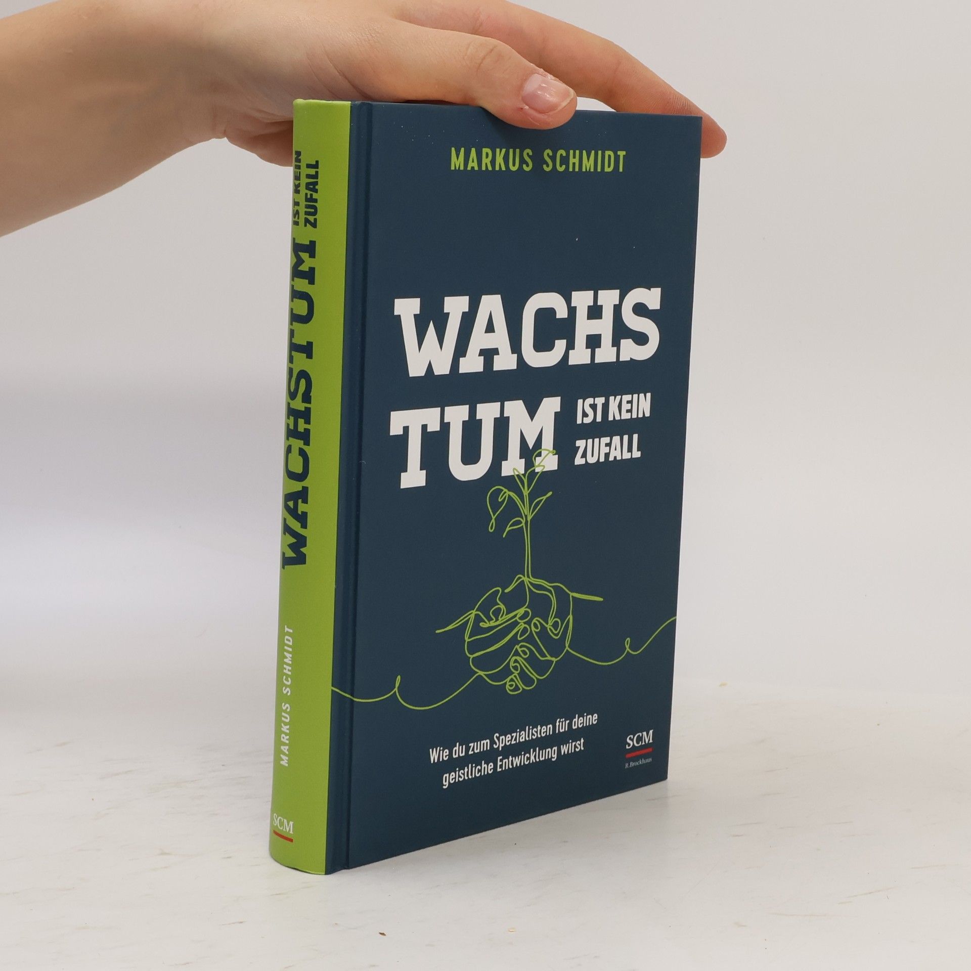 Markus Schmidt Wachstum ist kein Zufall