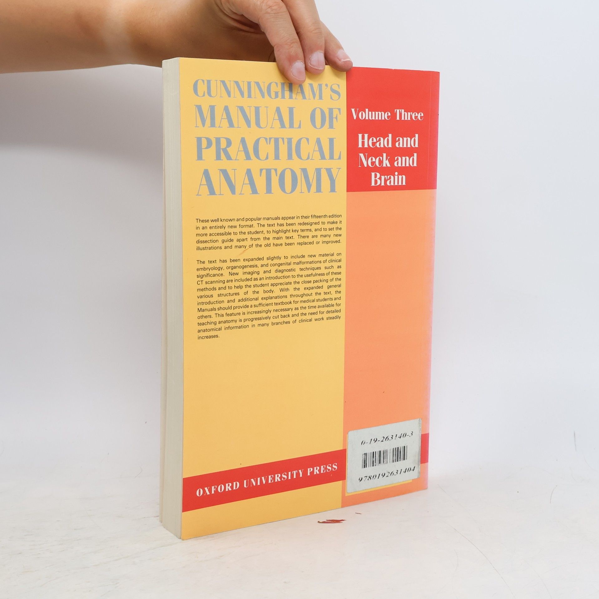 G J Romanes Cunningham's Manual of Practical Anatomy: Volume 3. Head and Neck and Brain