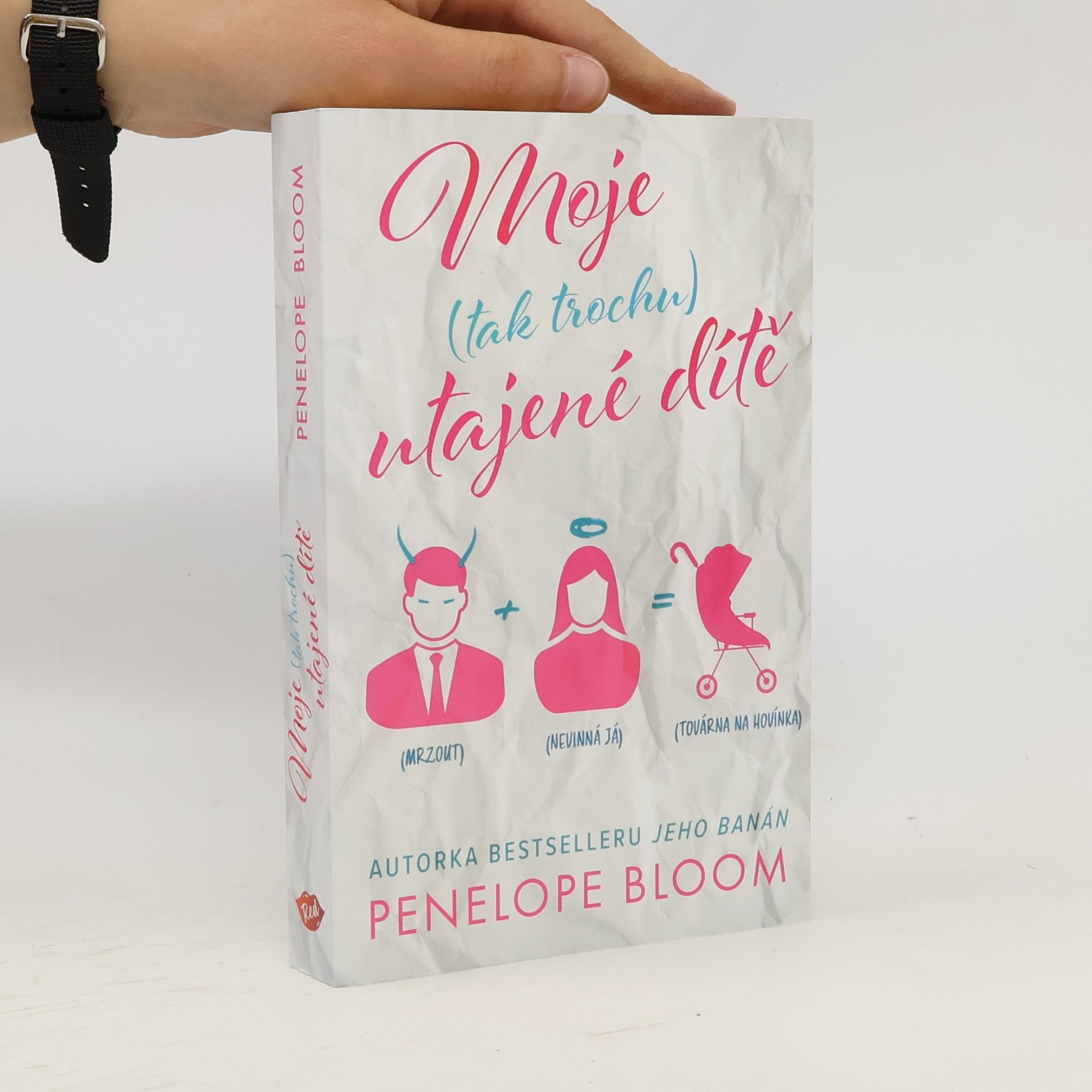 Penelope Bloom Moje (tak trochu) utajené dítě