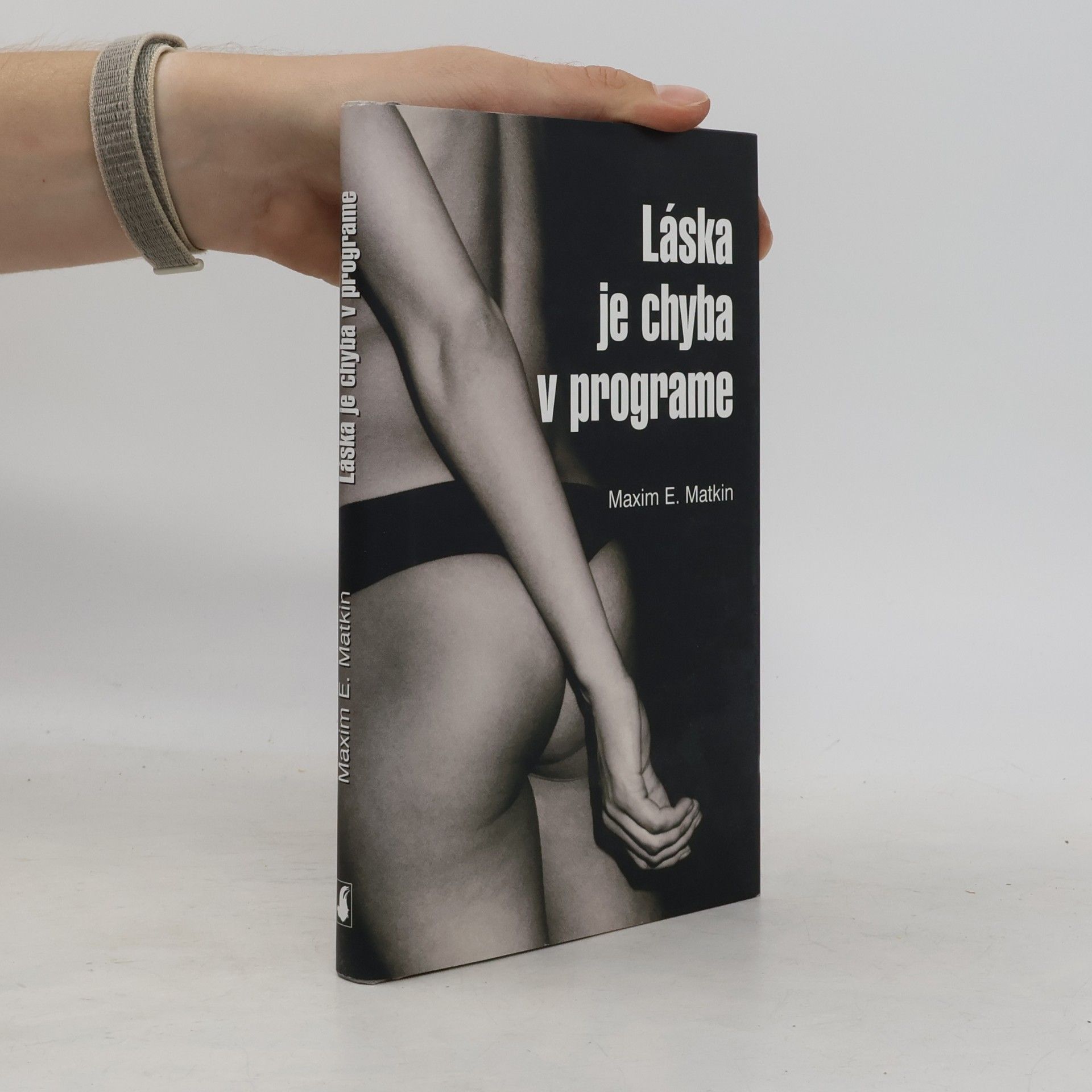 Maxim E. Matkin Láska je chyba v programe
