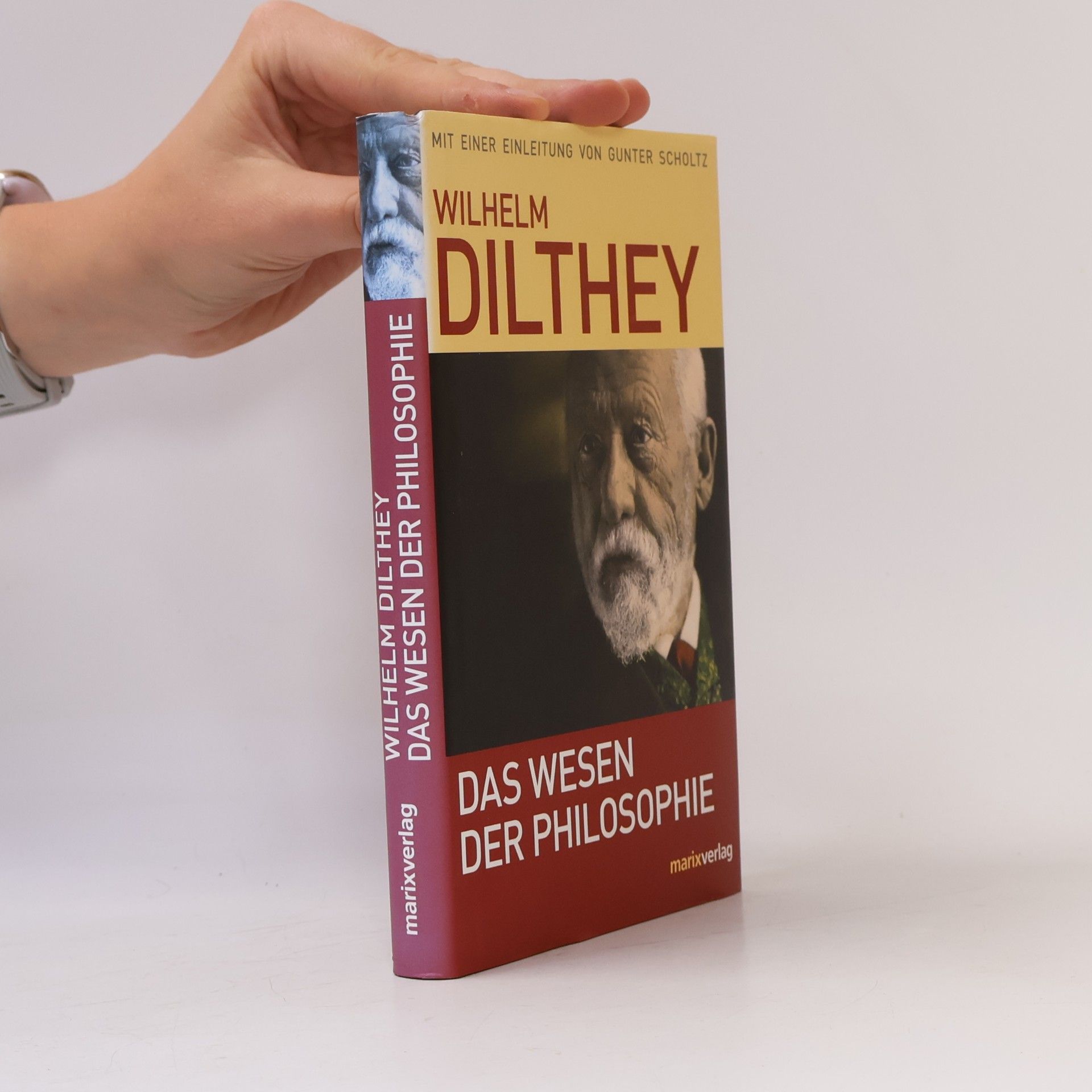Wilhelm Dilthey Das Wesen der Philosophie