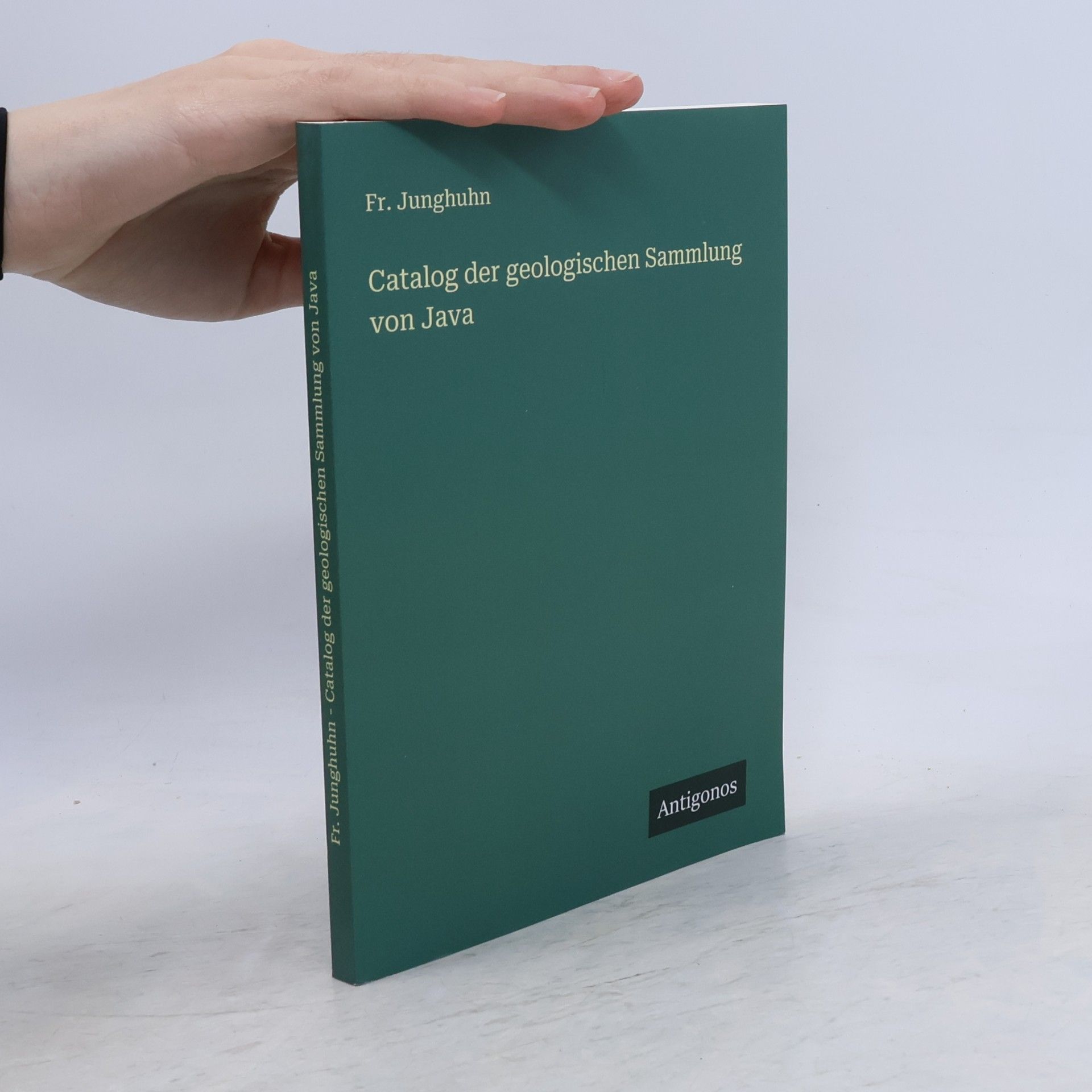Junghuhn, Fr. Catalog der geologischen Sammlung von Java