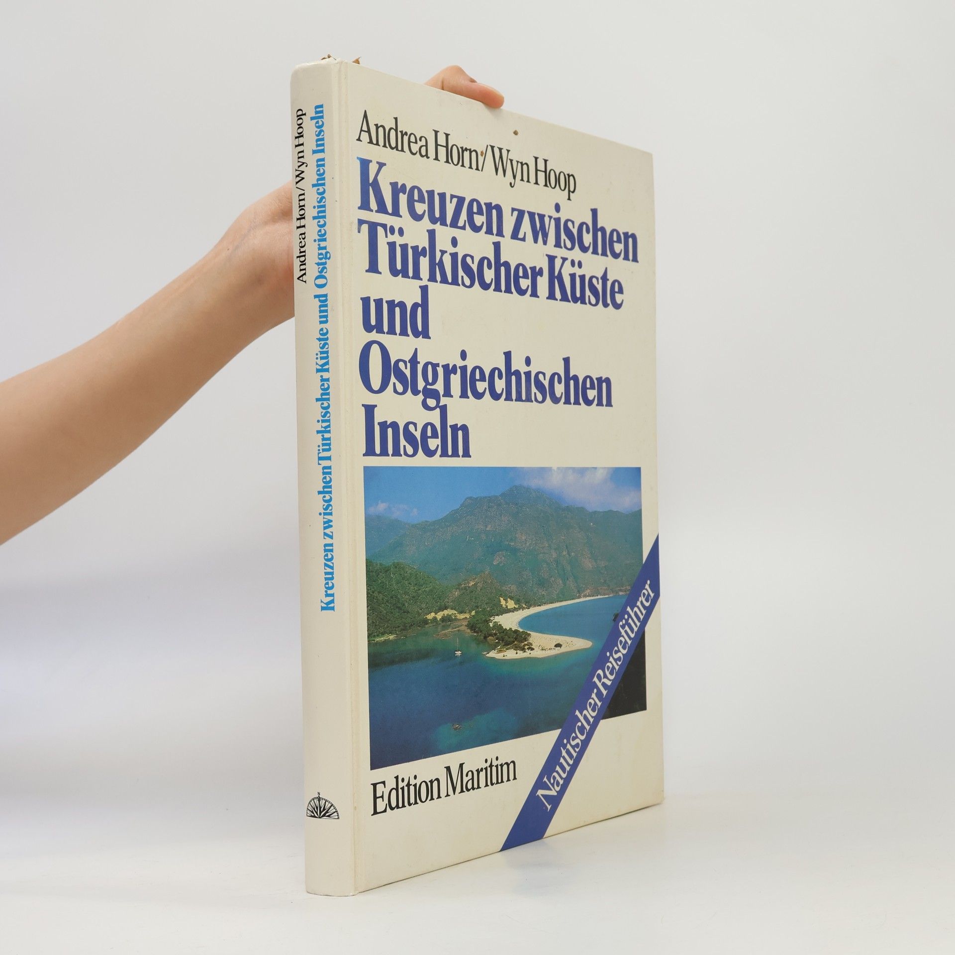 Andrea Horn Kreuzen zwischen türkischer Küste und ostgriechischen Inseln