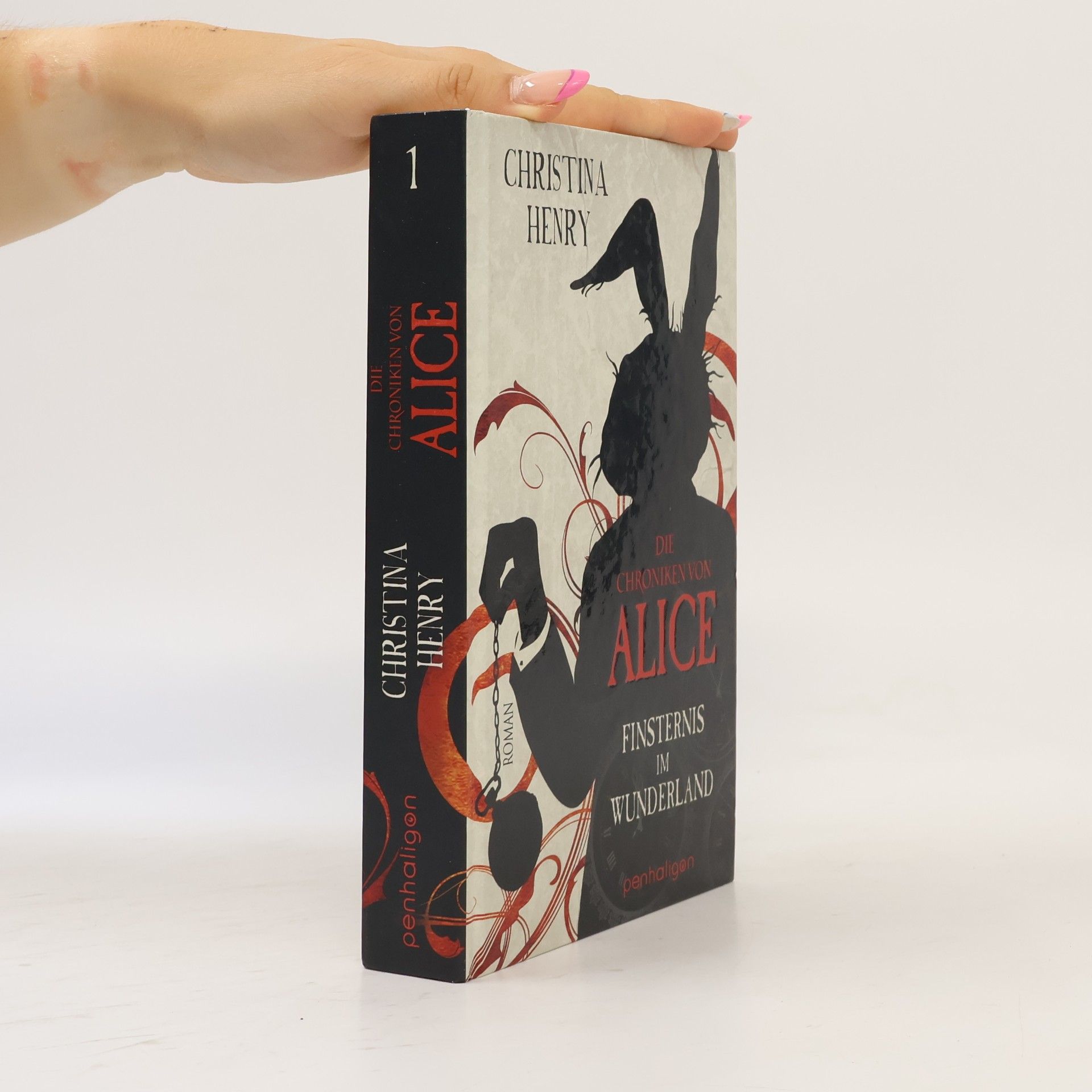 Christina Henry Die Chroniken von Alice. Finsternis im Wunderland