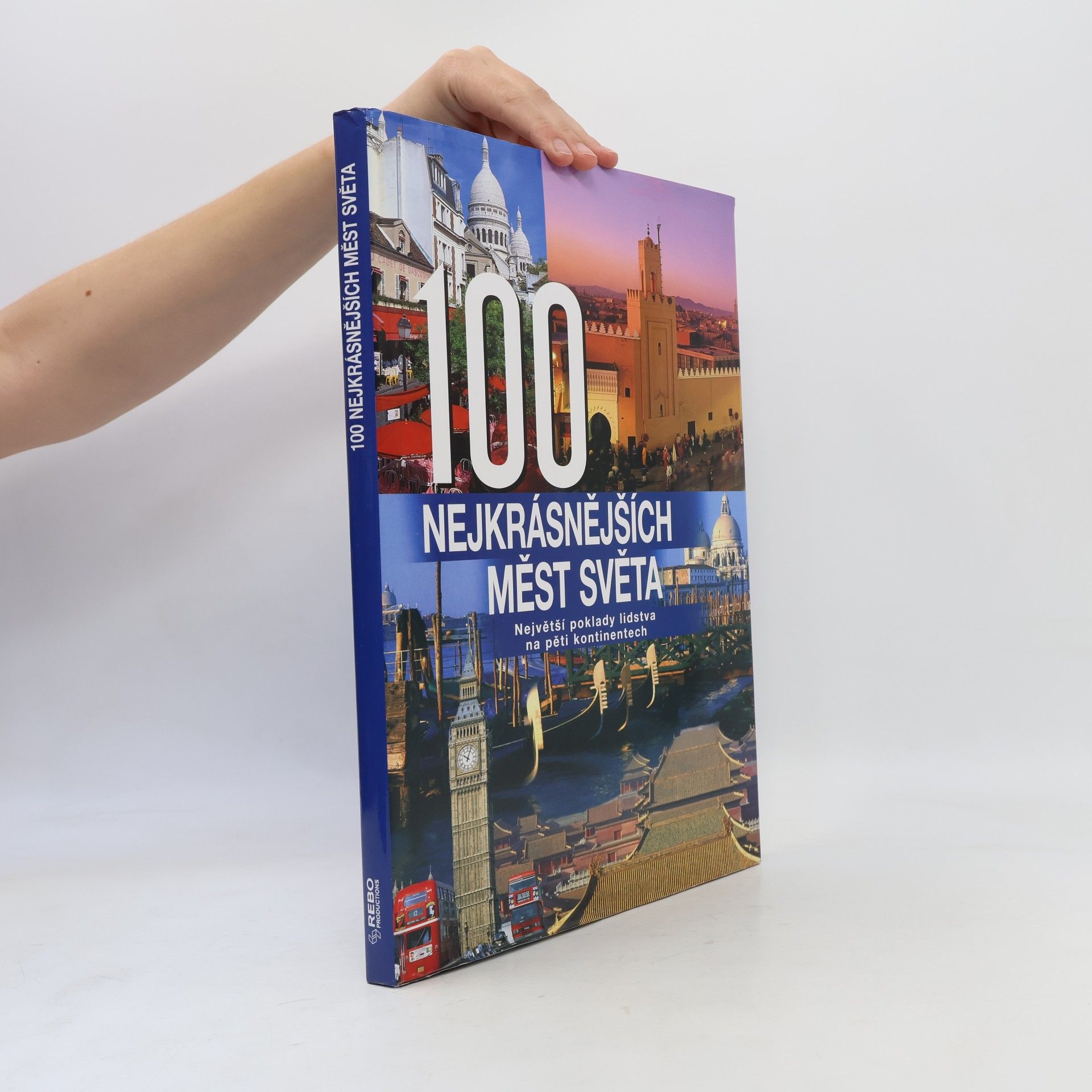 Hanns Joachim Neubert 100 nejkrásnějších měst světa