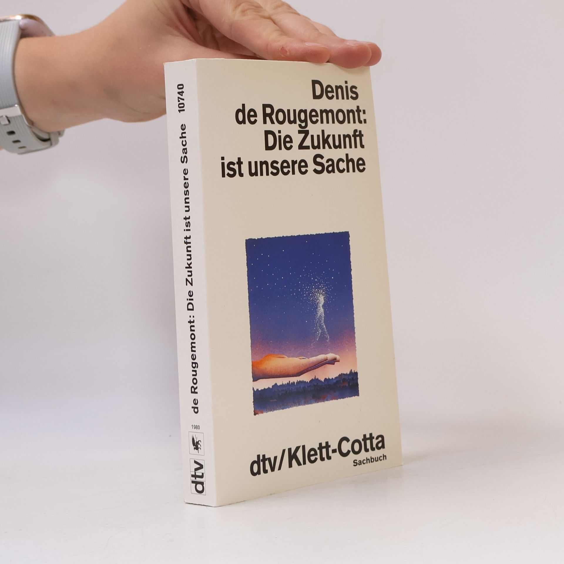 Denis de Rougemont Die Zukunft ist unsere Sache