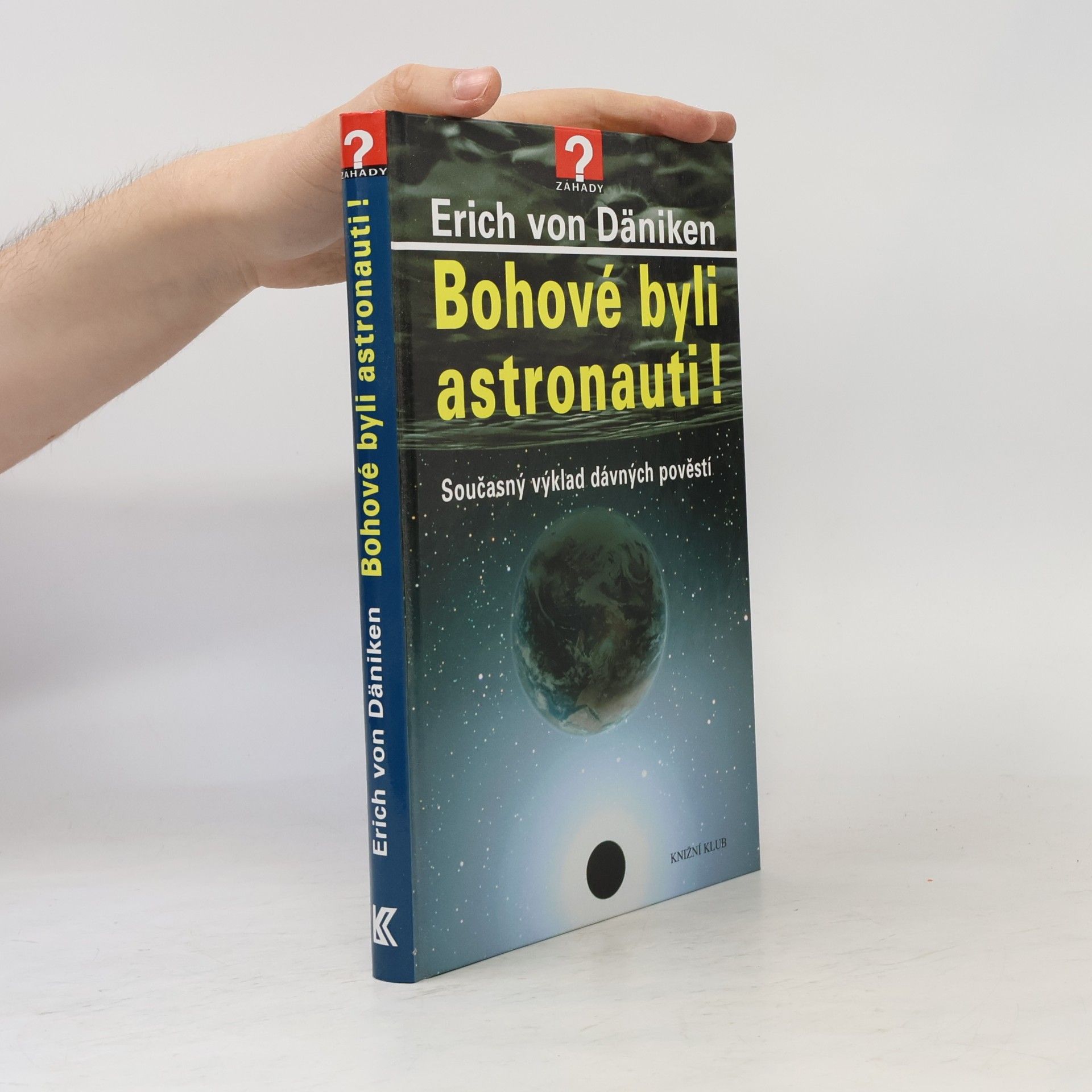 Erich von Däniken Bohové byli astronauti!