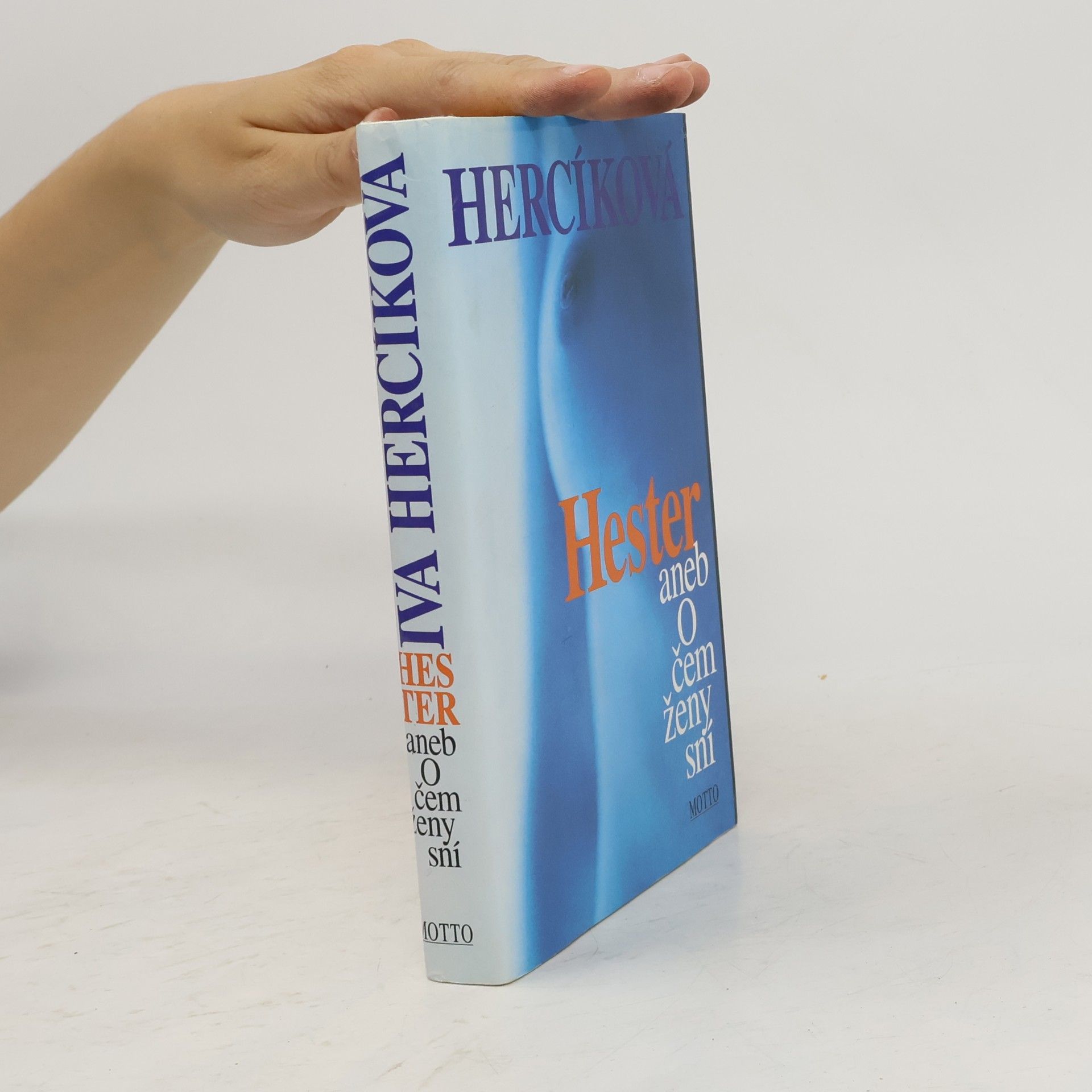 Iva Hercíková Hester, aneb, O čem ženy sní