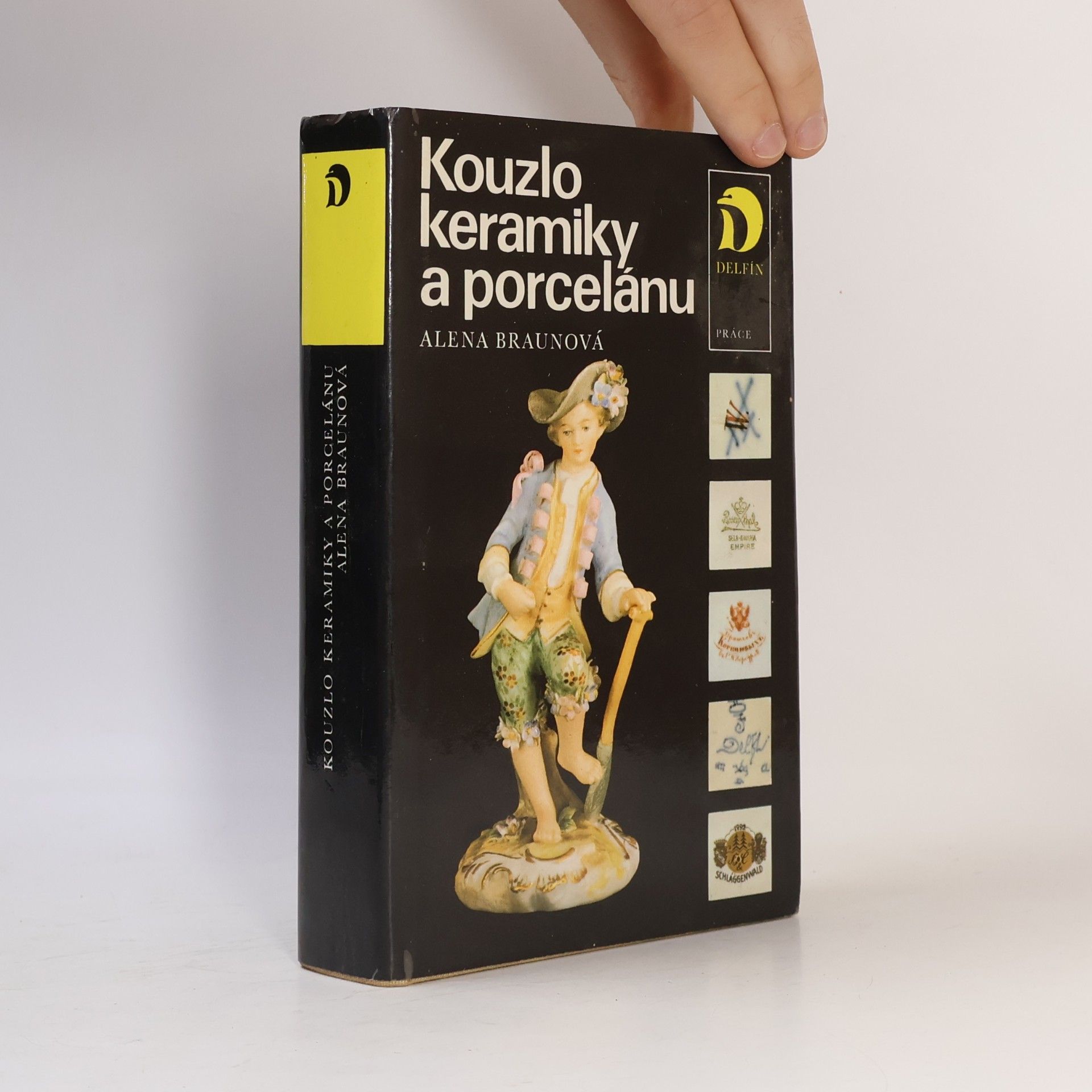 Alena Braunová Kouzlo keramiky a porcelánu