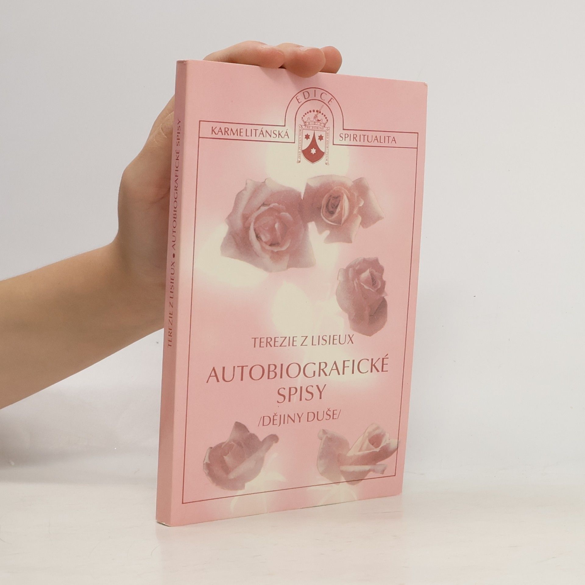 Thérèse of Lisieux Autobiografické spisy. Dějiny duše
