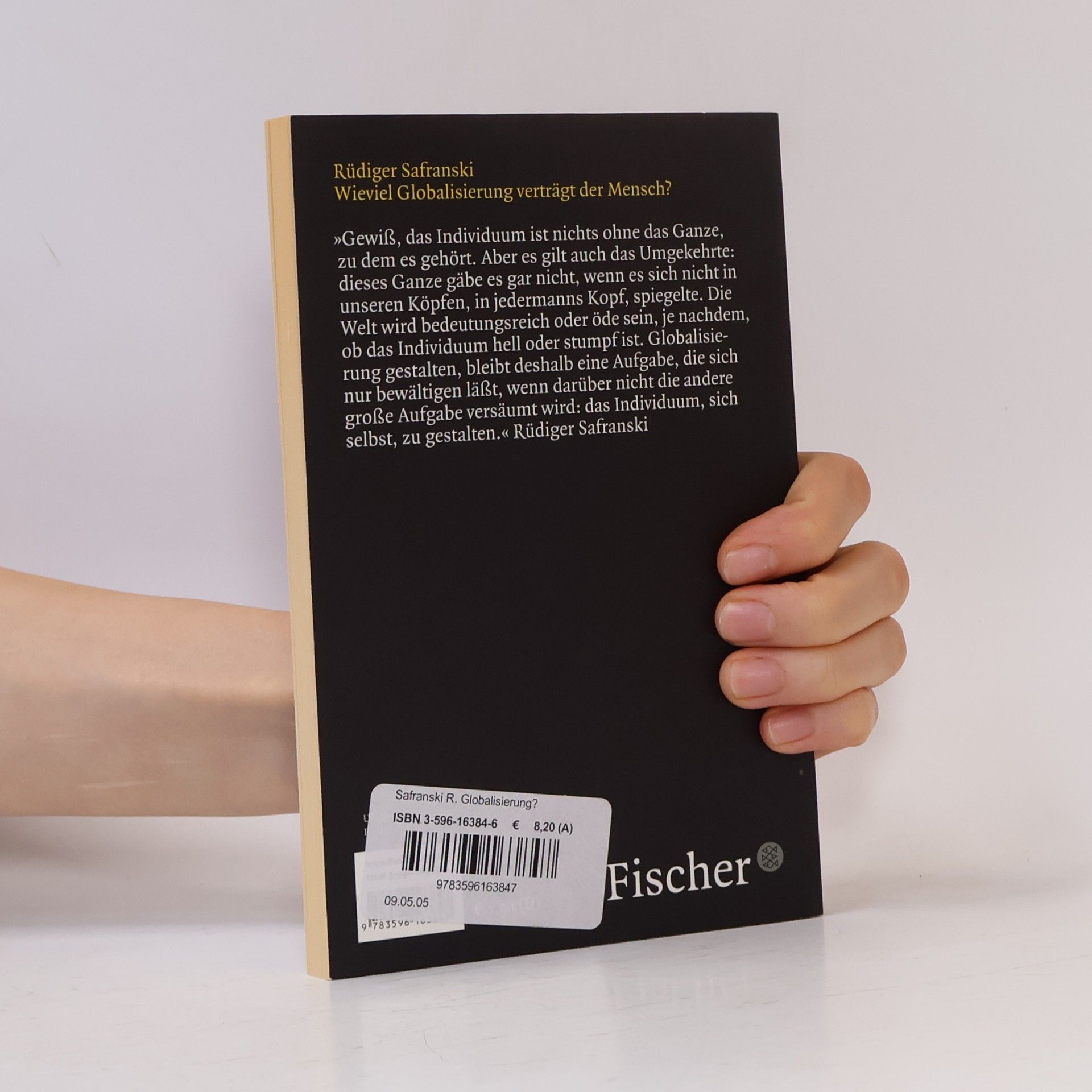 Rüdiger Safranski Wieviel Globalisierung verträgt der Mensch?