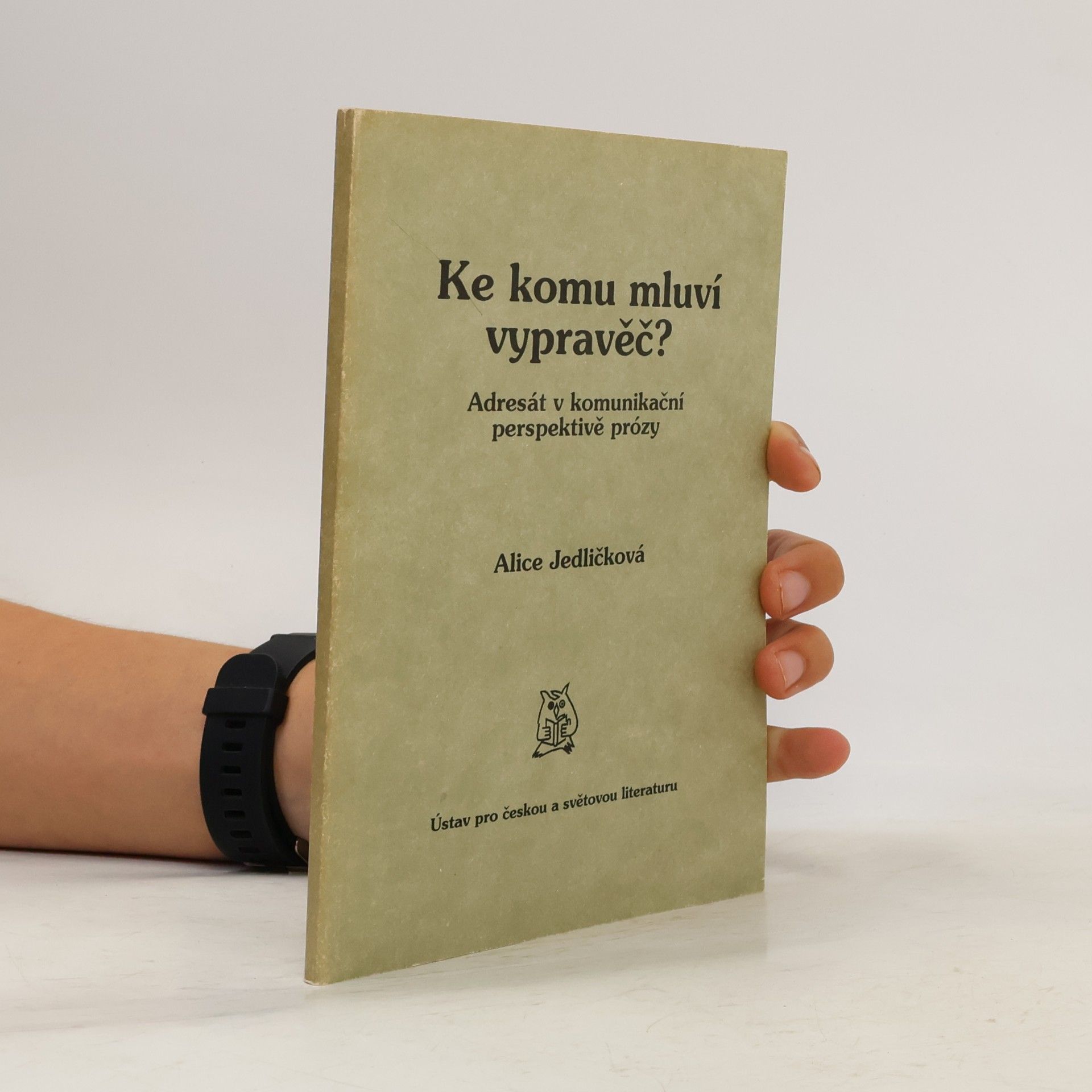 Alice Jedličková Ke komu mluví vypravěč