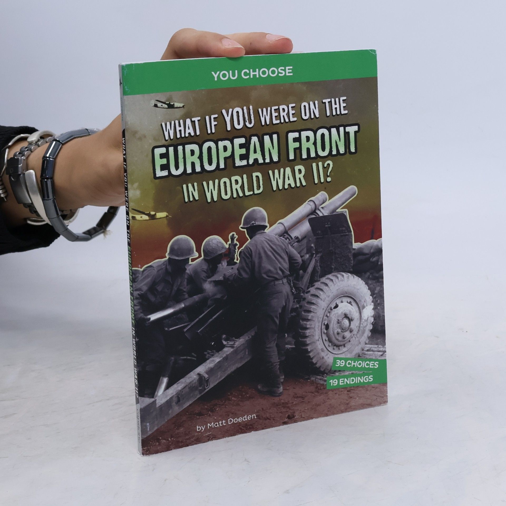 Matt Doeden What If You Were on the European Front in World War II?