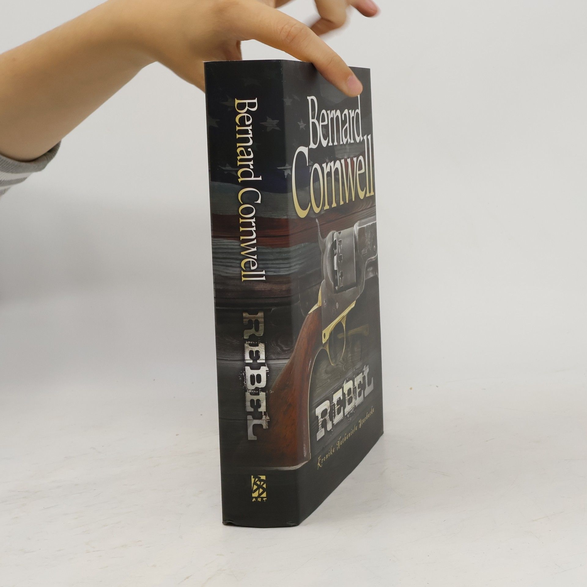 Bernard Cornwell Rebel. Kronika Nathaniela Starbucka. 1. díl