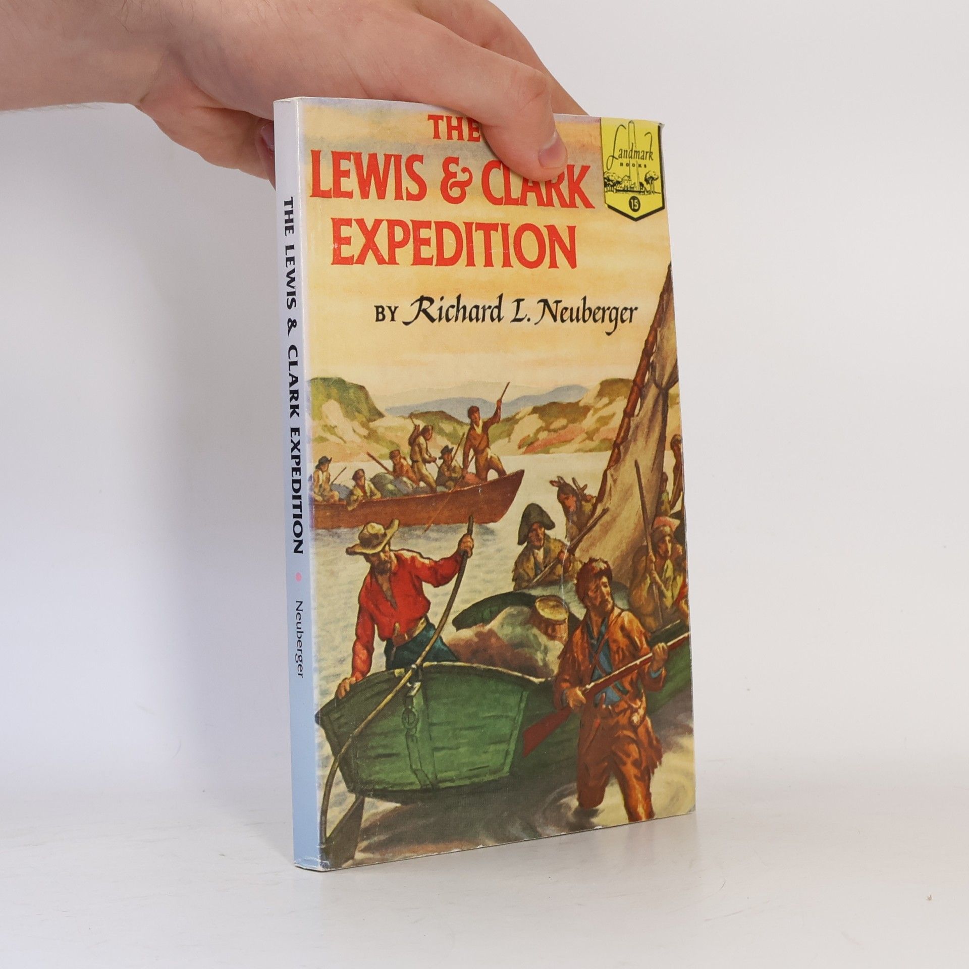Richard Lewis Neuberger Landmark Books - 15: The Lewis and Clark Expedition