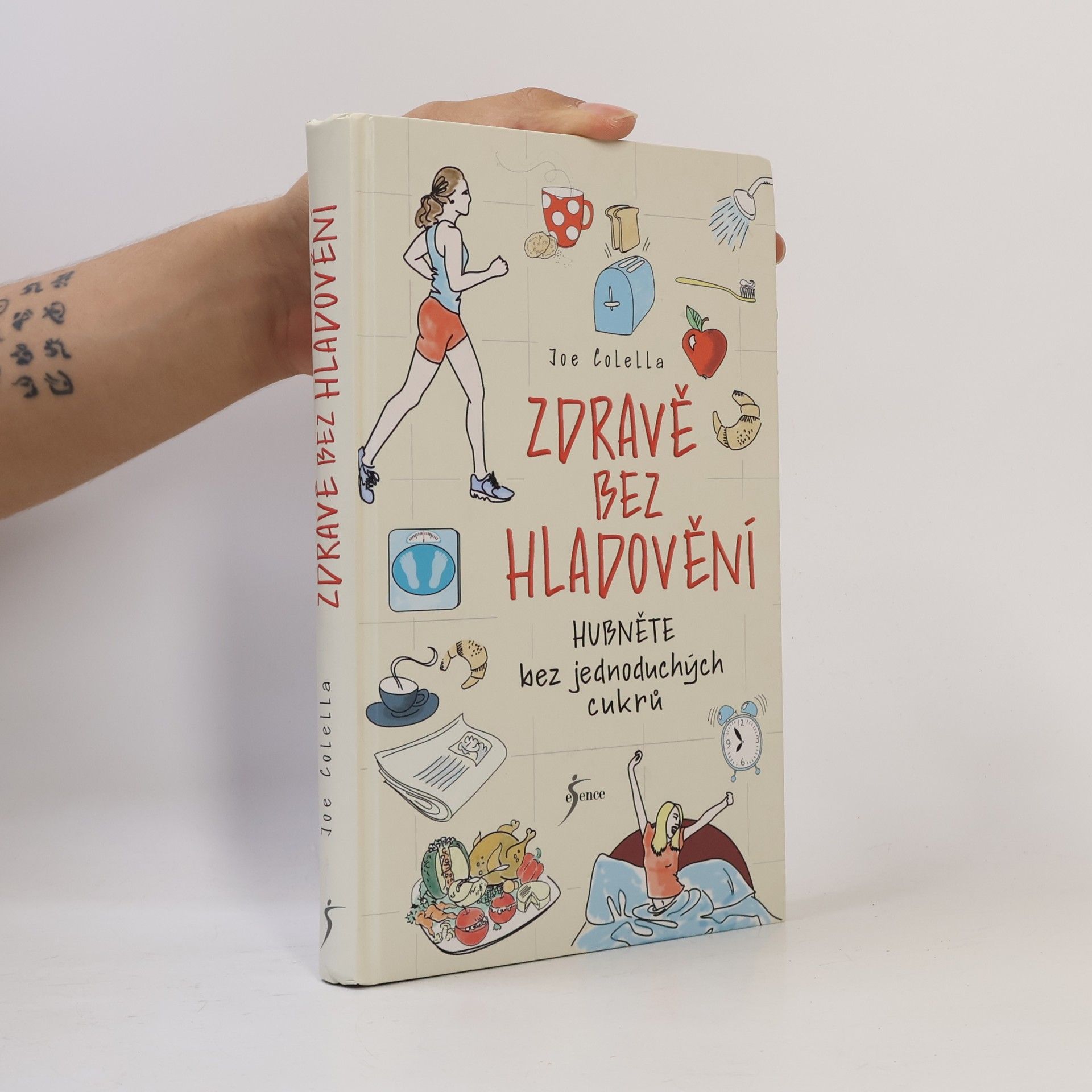 Joe Colella Zdravě bez hladovění. Hubněte bez jednoduchých cukrů
