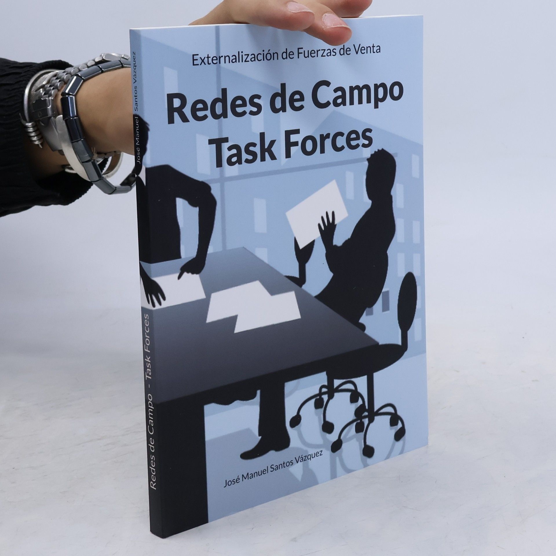 Santos Vázquez, José Manuel Redes de Campo / Task Forces: Externalización de Fuerzas de Venta