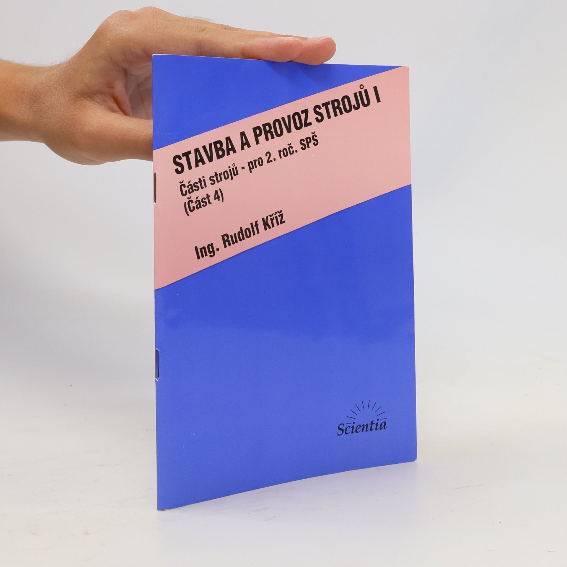 Rudolf Kříž Stavba a provoz strojů I.