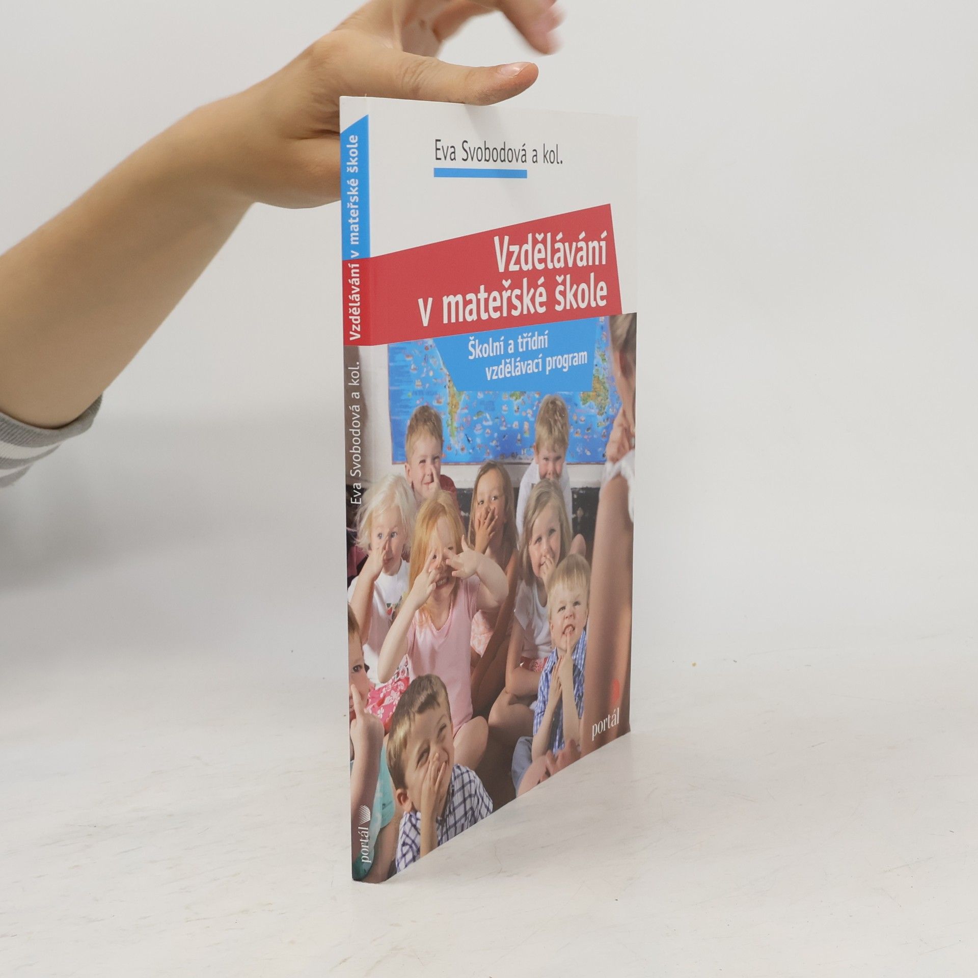 Eva Svobodová Vzdělávání v mateřské škole. Školní a třídní vzdělávací program