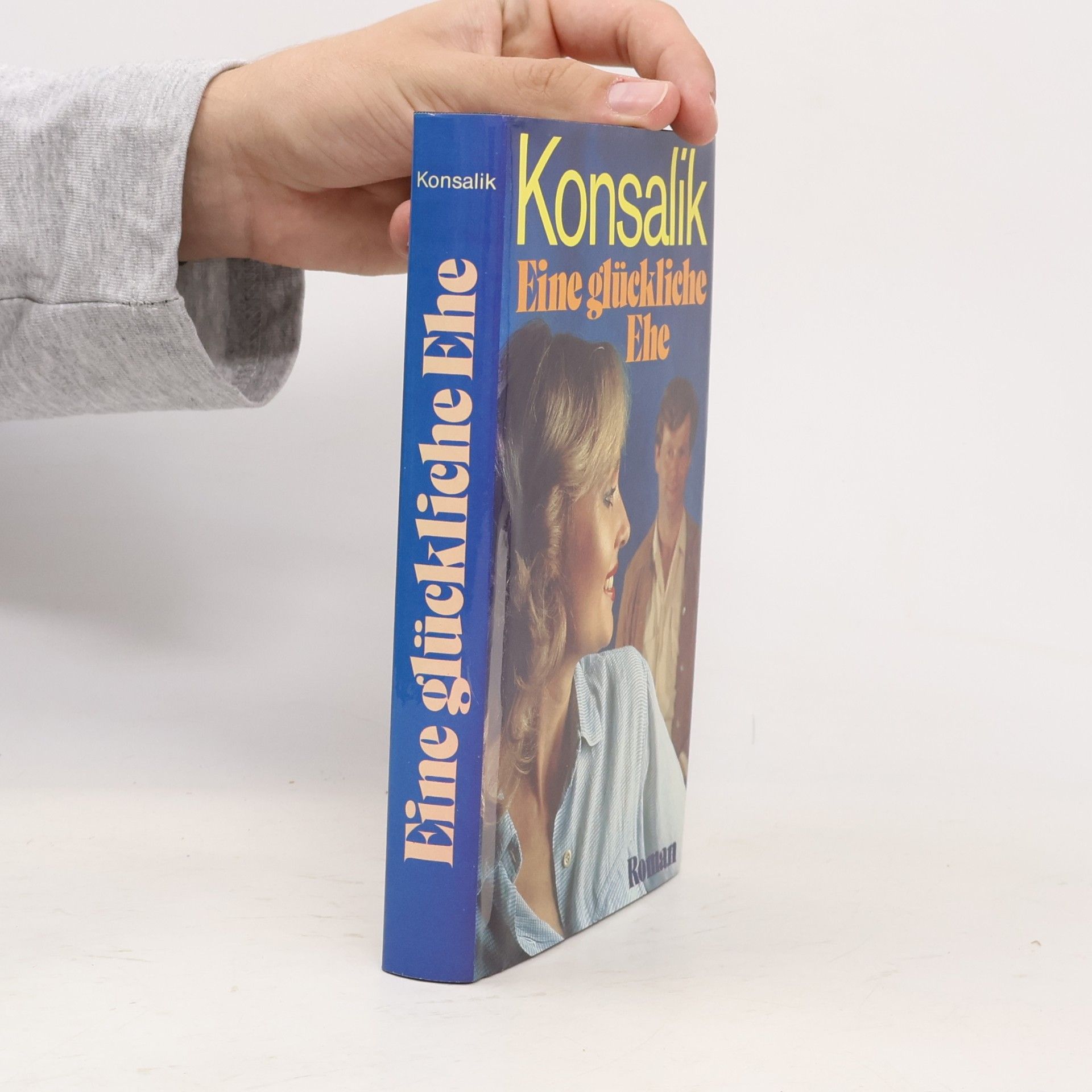 Heinz Günther Konsalik Eine glückliche Ehe