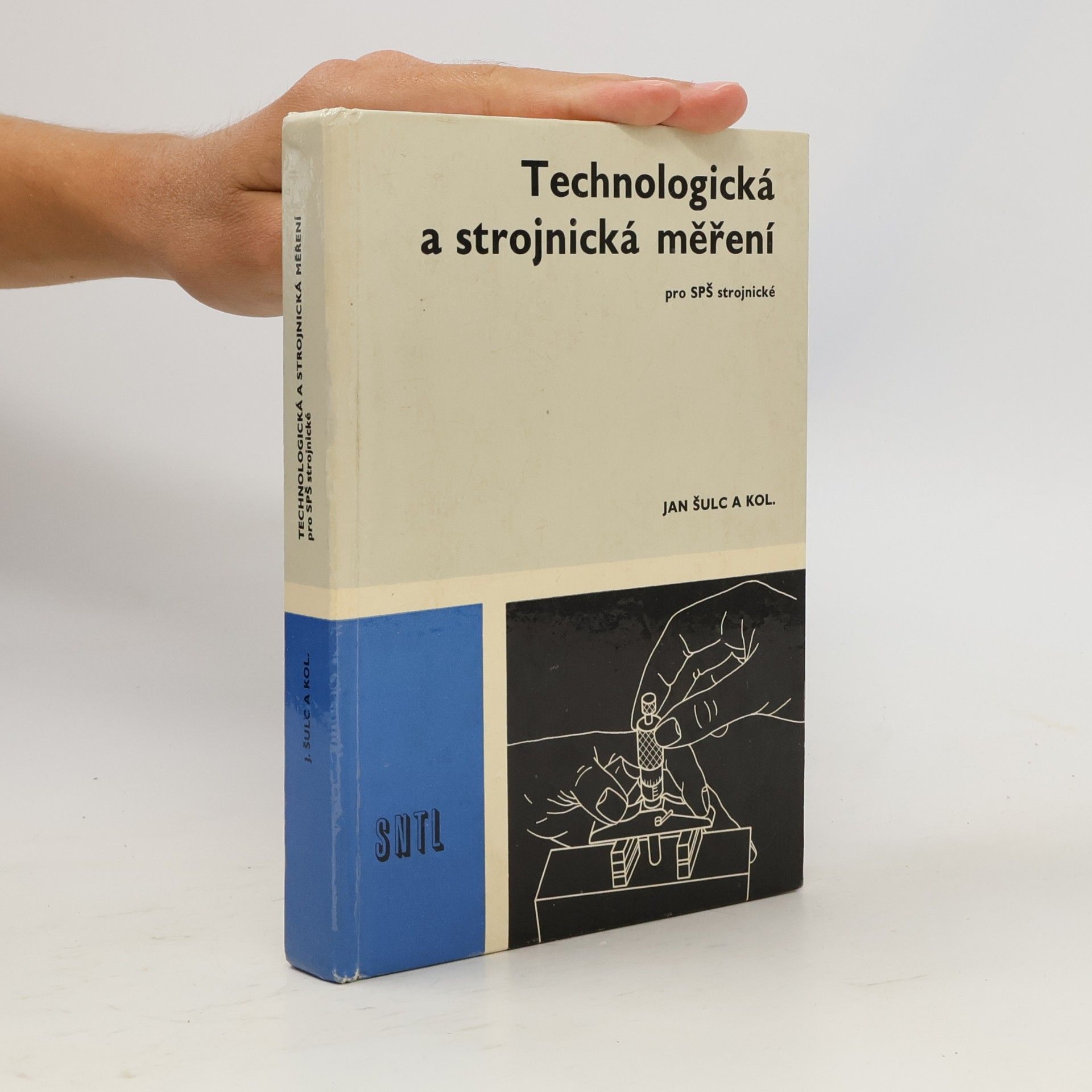 Jan Šulc Technologická a strojnická měření pro SPŠ strojnické