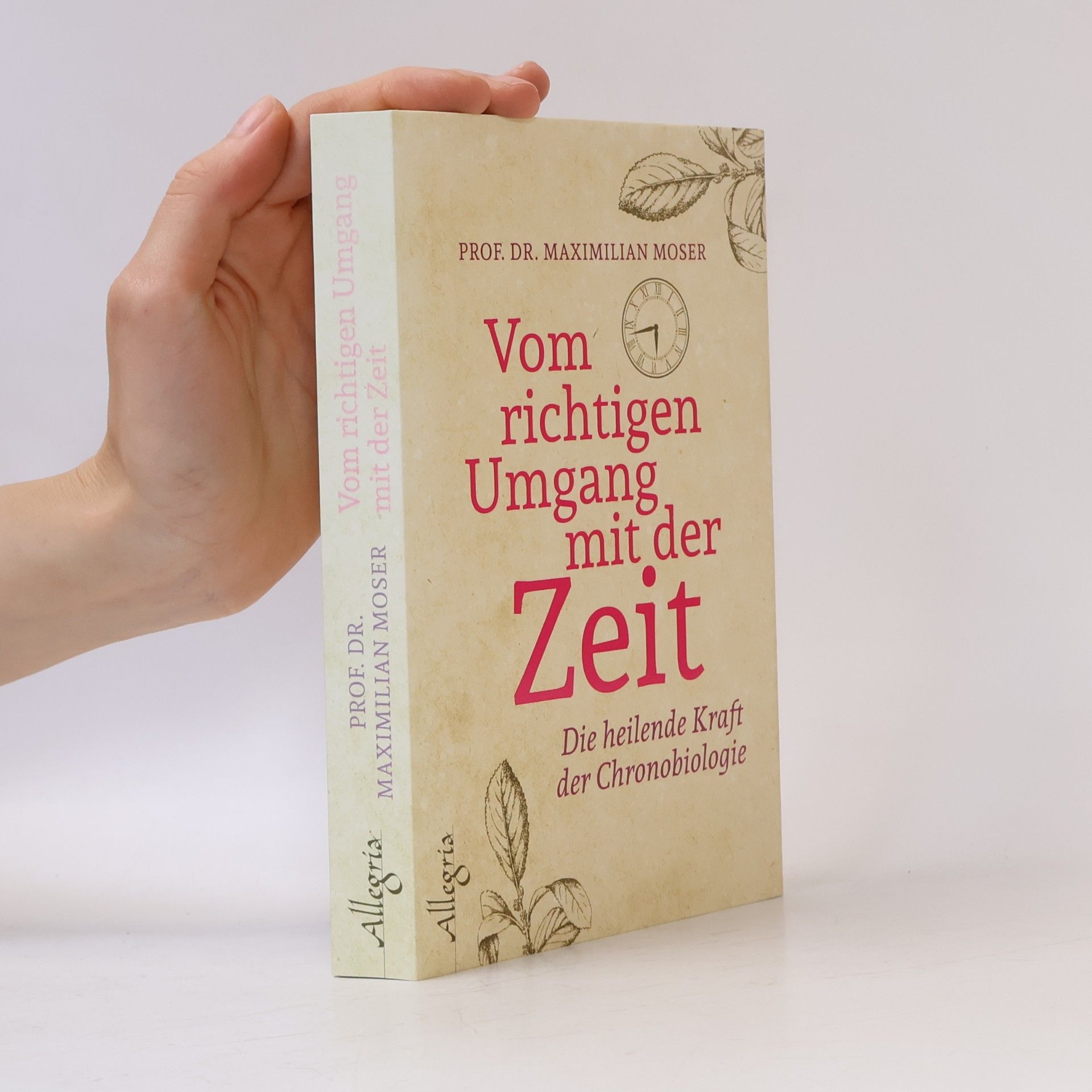 Maximilian Moser Vom richtigen Umgang mit der Zeit