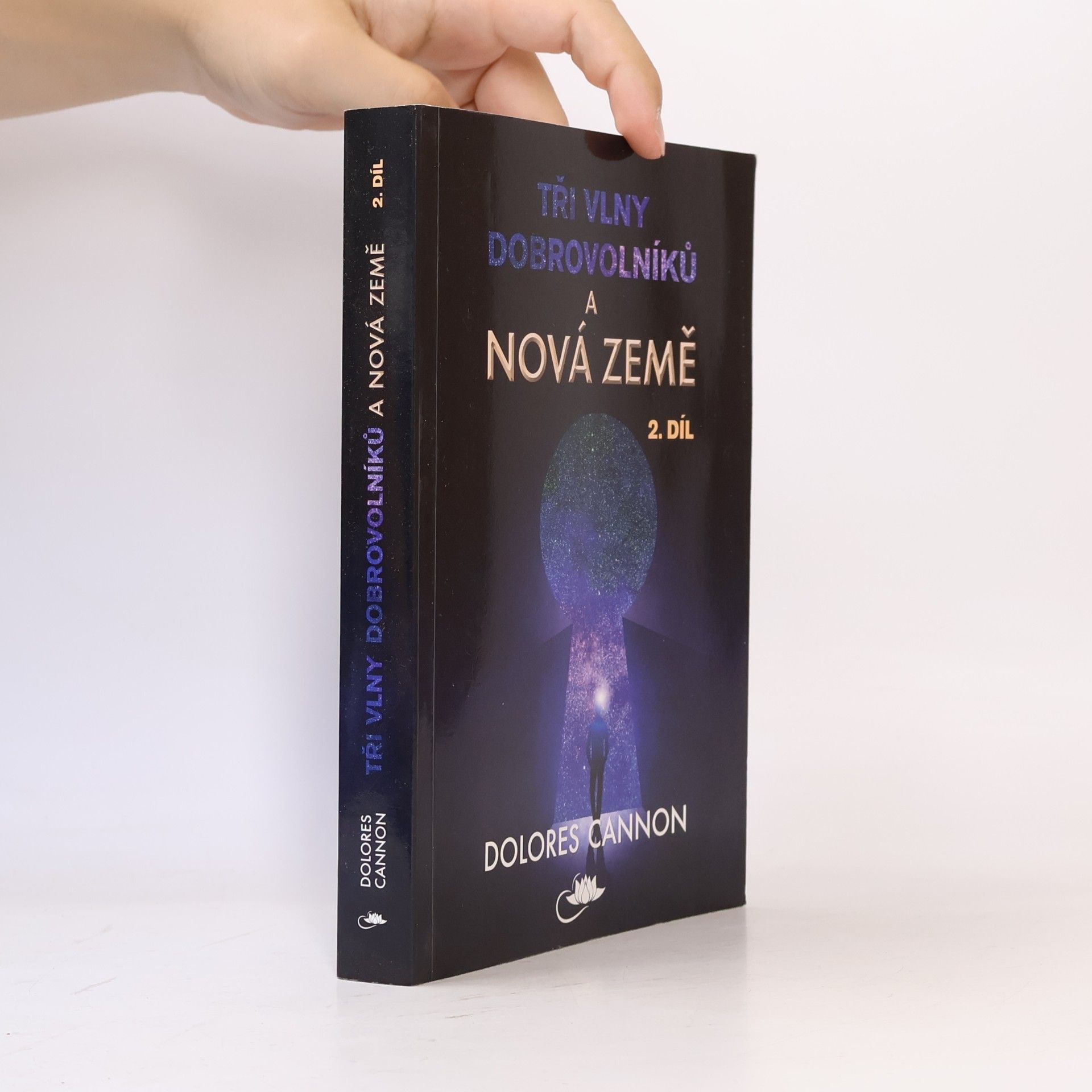 Dolores Cannon Tři vlny dobrovolníků a Nová Země. 2. díl