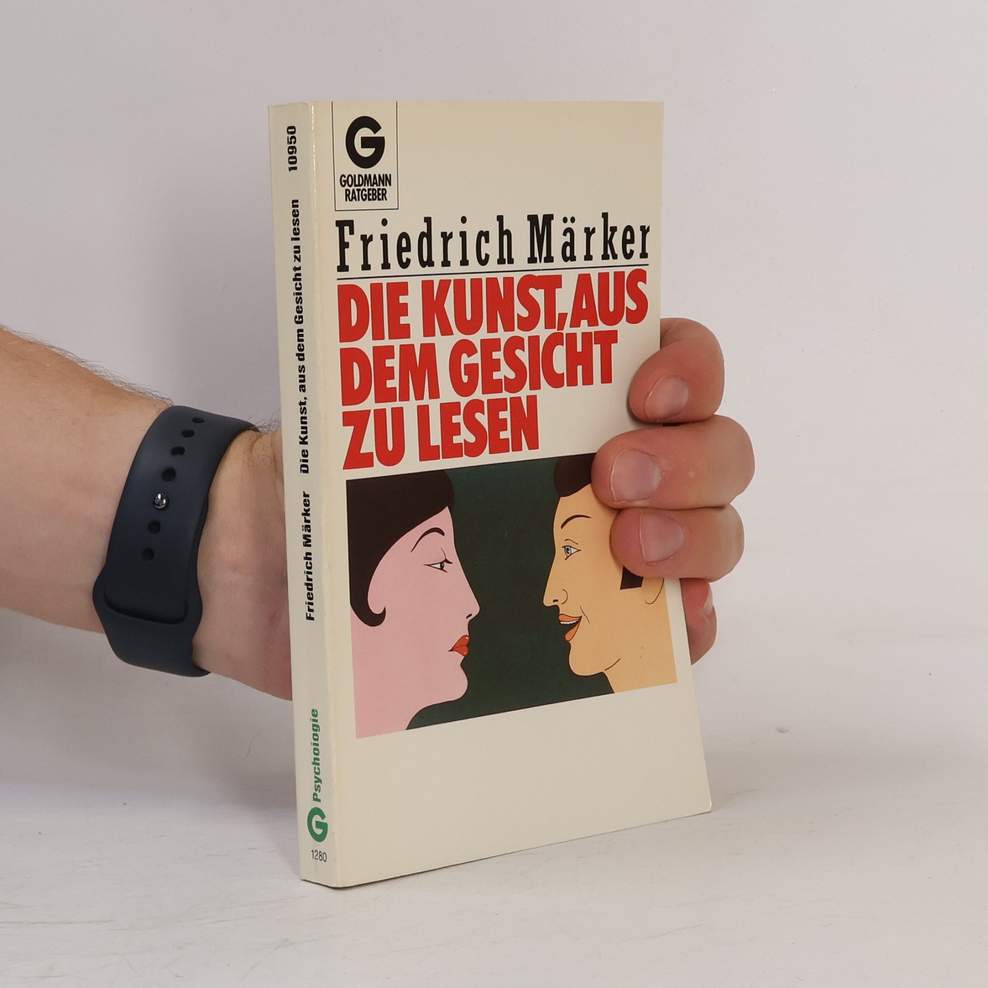 Friedrich Märker Die Kunst, aus dem Gesicht zu lesen