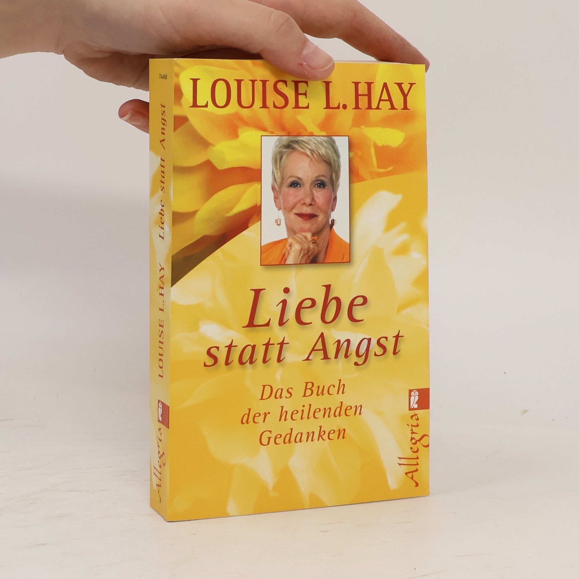 Lousie L. Hay Liebe statt Angst