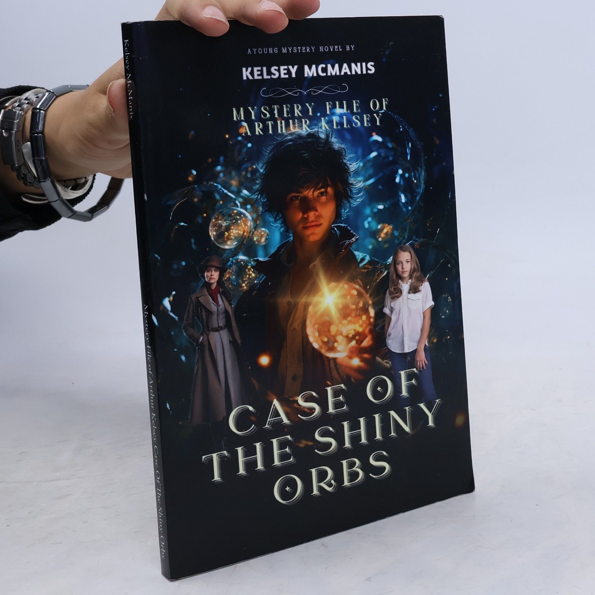McManis, Kelsey Mystery File of Arthur Kelsey Case Of The Shiny Orbs