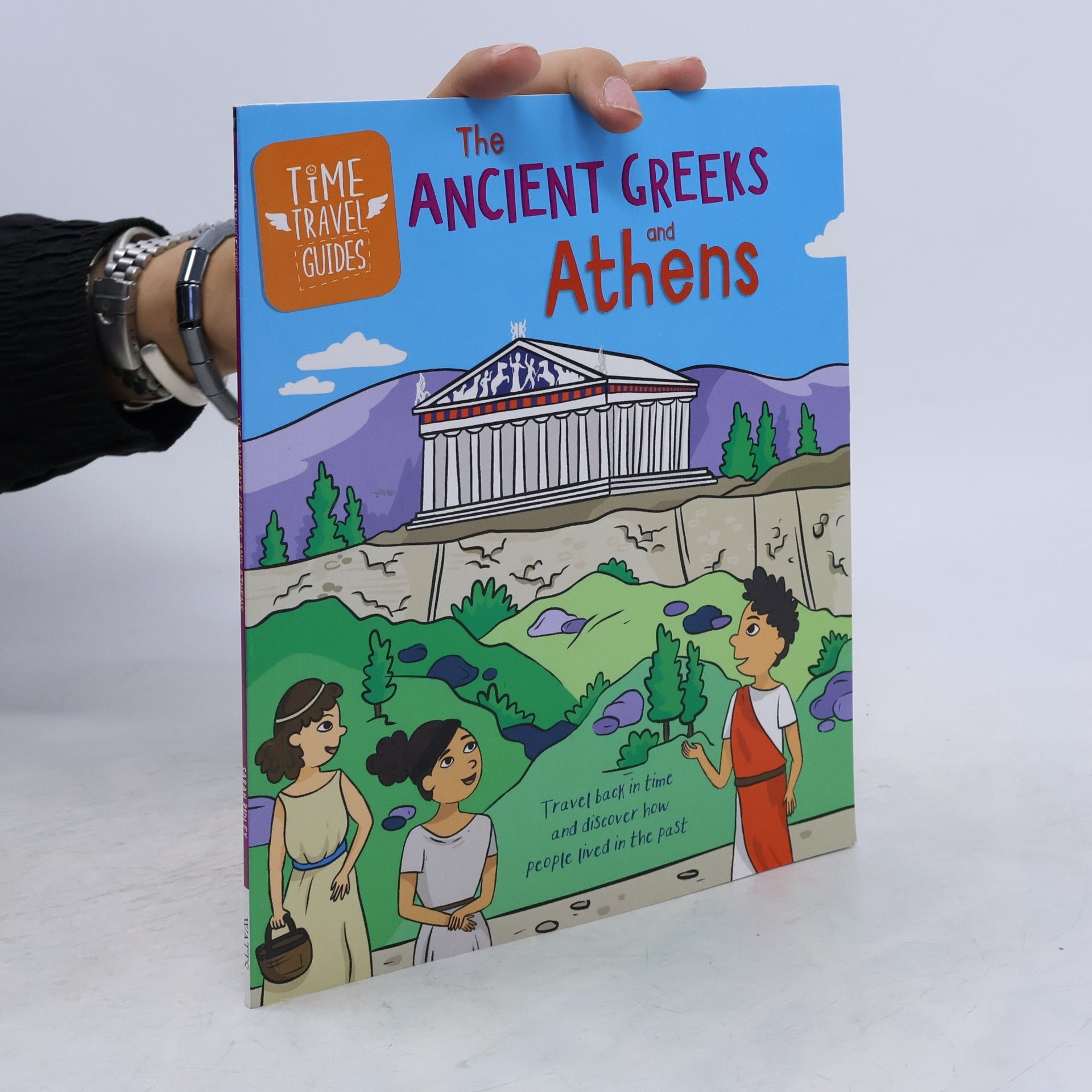 Sarah Ridley Time Travel Guides: Ancient Greeks and Athens