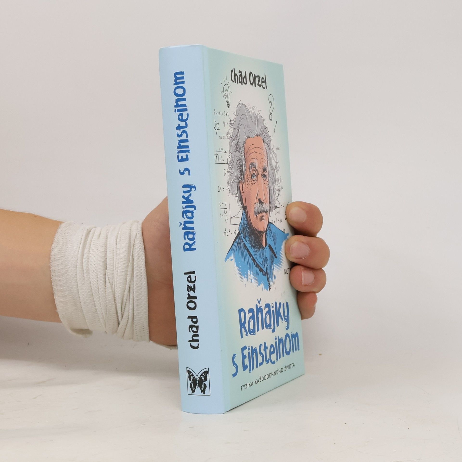 Chad Orzel Raňajky s Einsteinom - Fyzika každodenného života