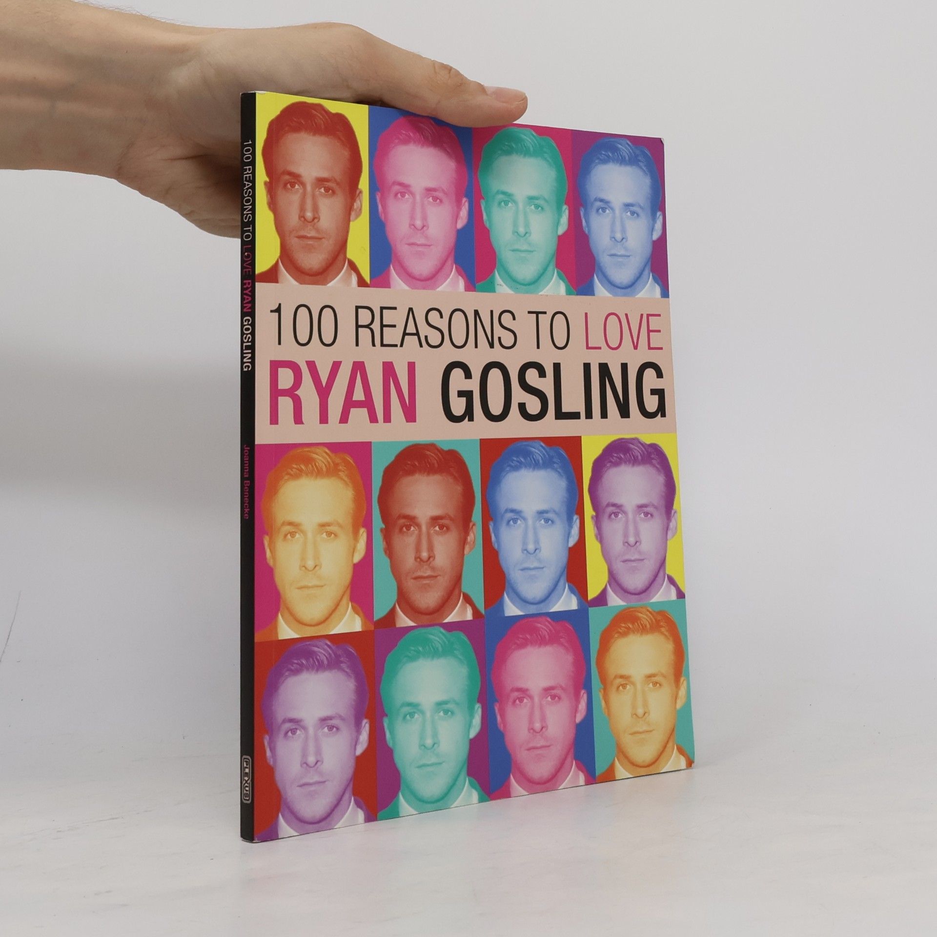 Joanna Benecke 100 Reasons to Love Ryan Gosling