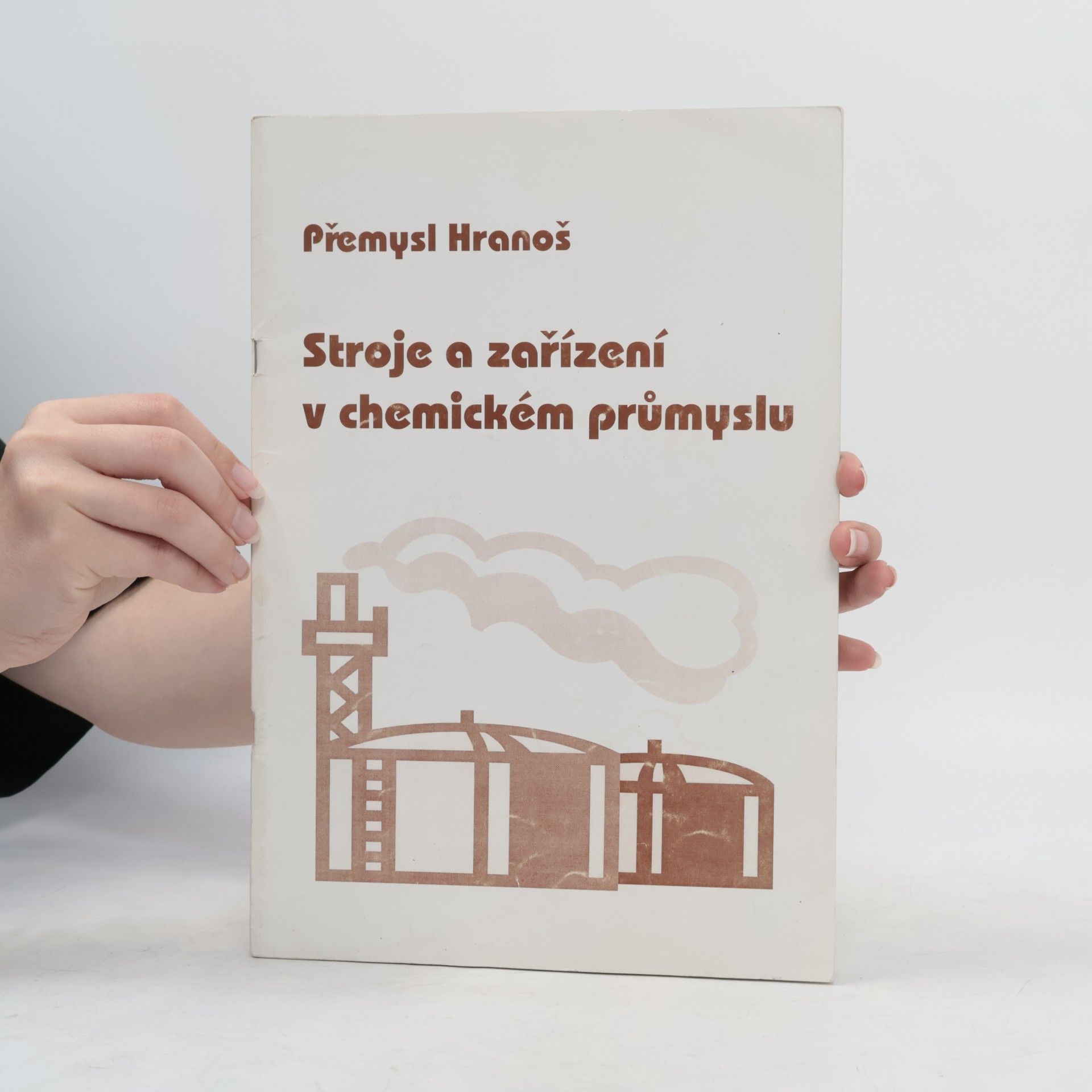 Přemysl Hranoš Stroje a zařízení v chemickém průmyslu