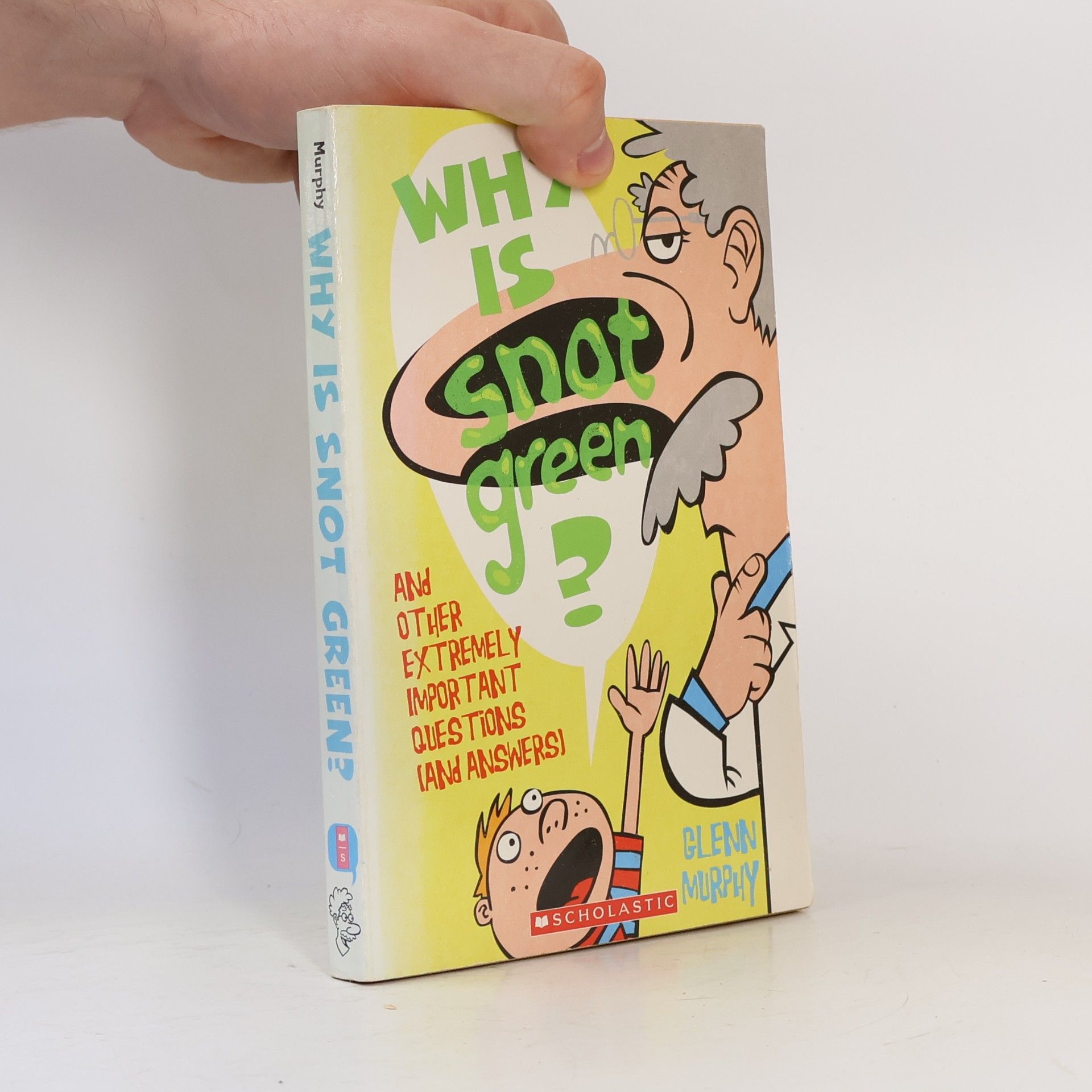 Glenn Murphy Why Is Snot Green