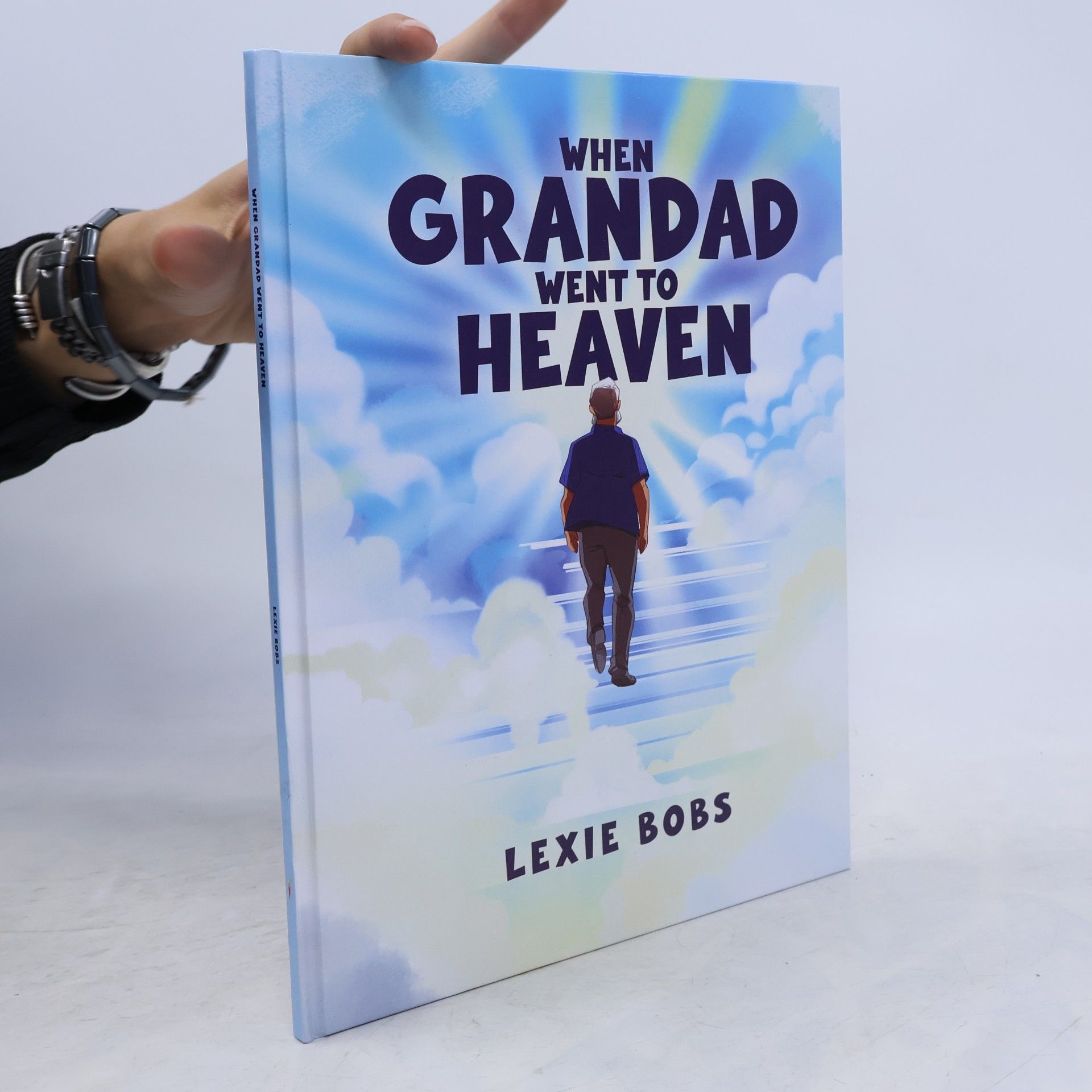 Bobs, Lexie When Grandad Went to Heaven