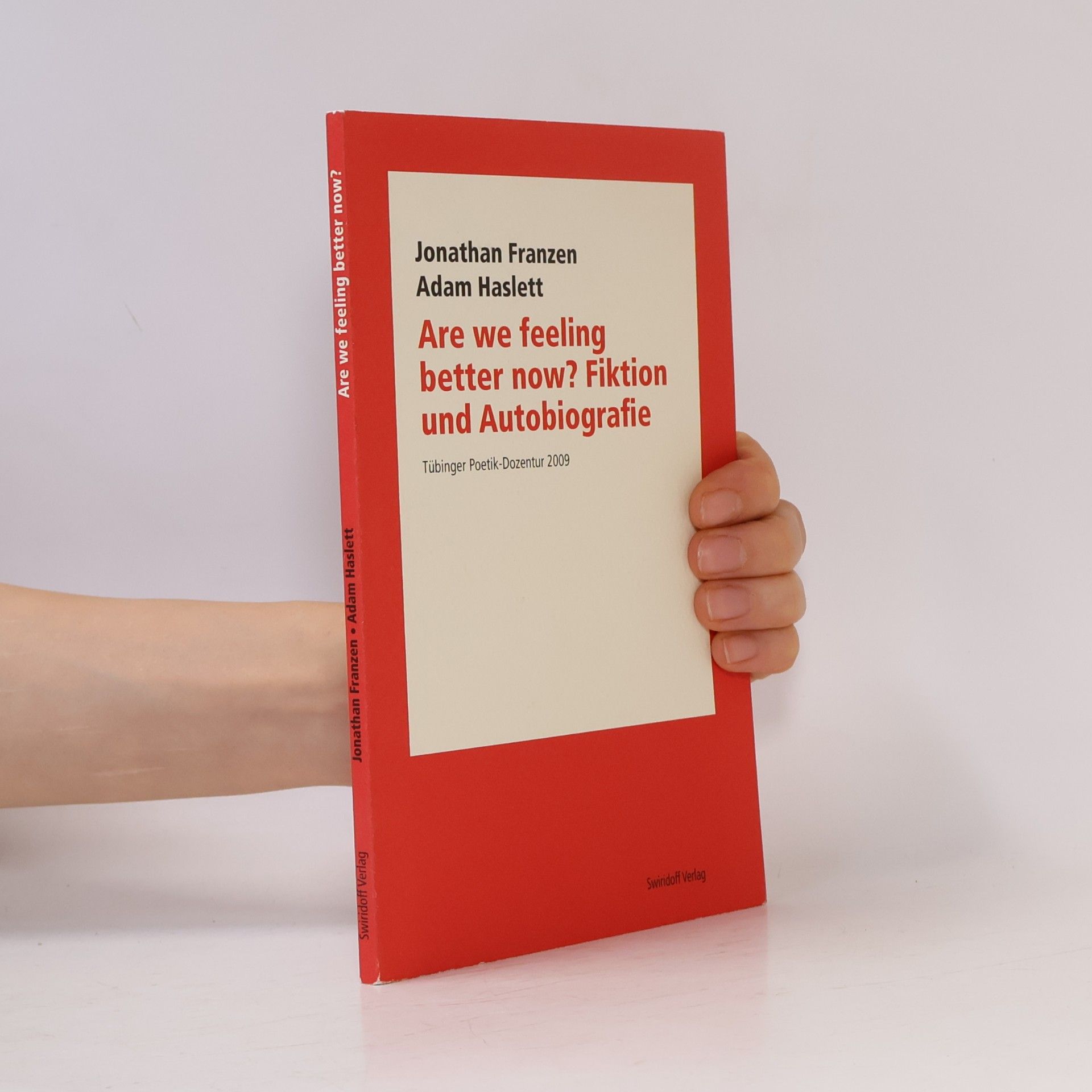 Are We Feeling Better Now? Fiktion und Autobiografie