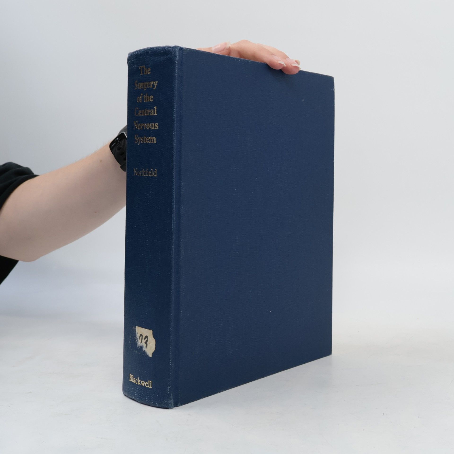 D. W. C. Northfield The Surgery of the Central Nervous System