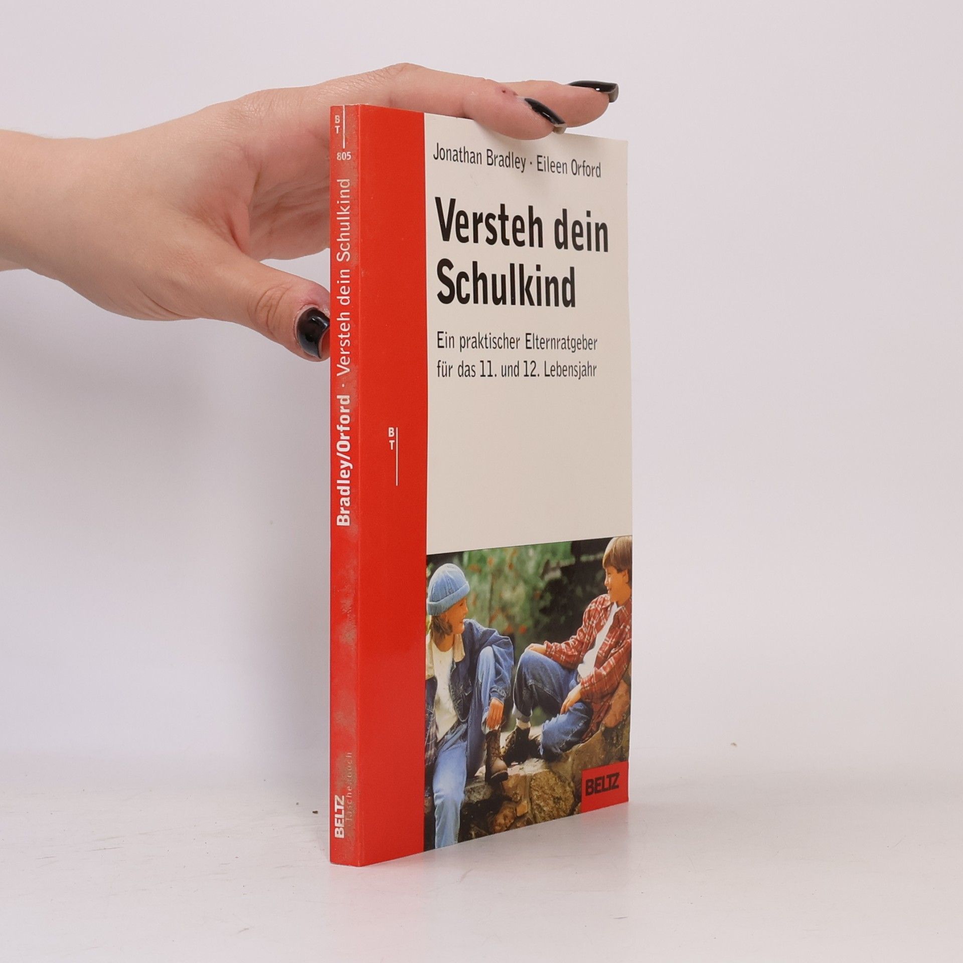 Jonathan Bradley Beltz Taschenbuch - 805: Versteh dein Schulkind