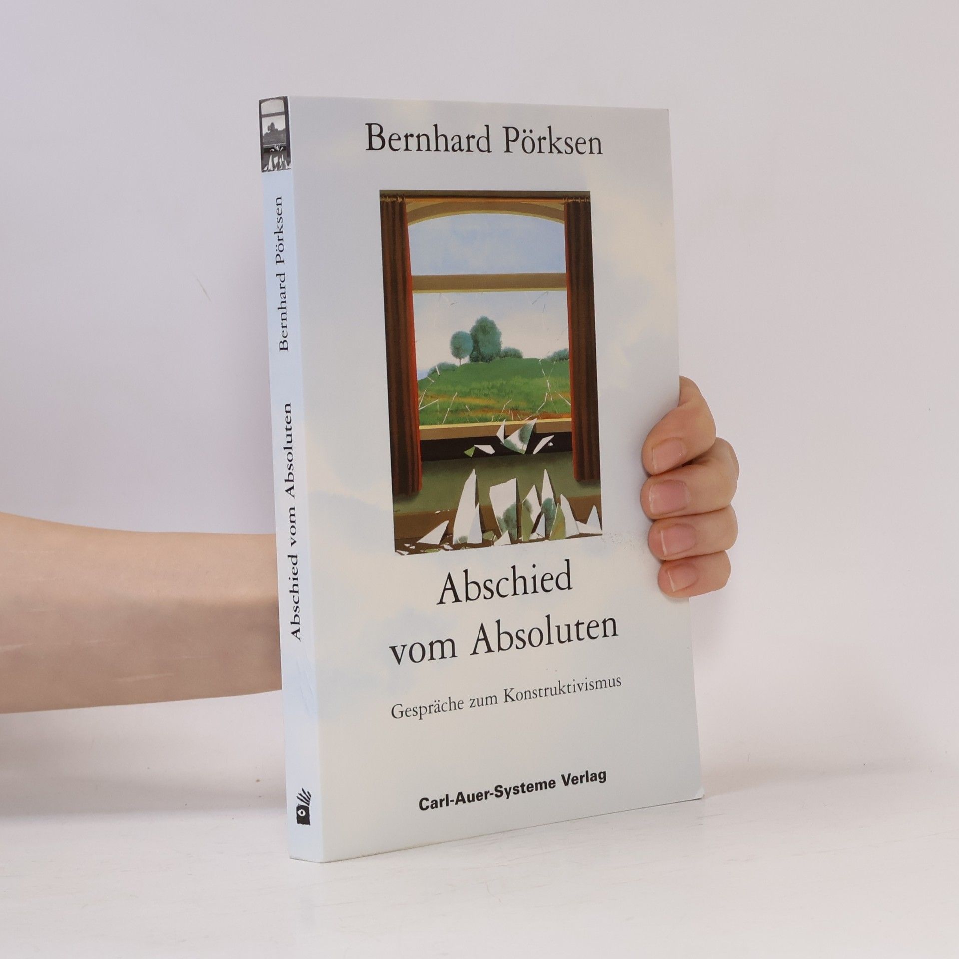 Bernhard Pörksen Abschied vom Absoluten
