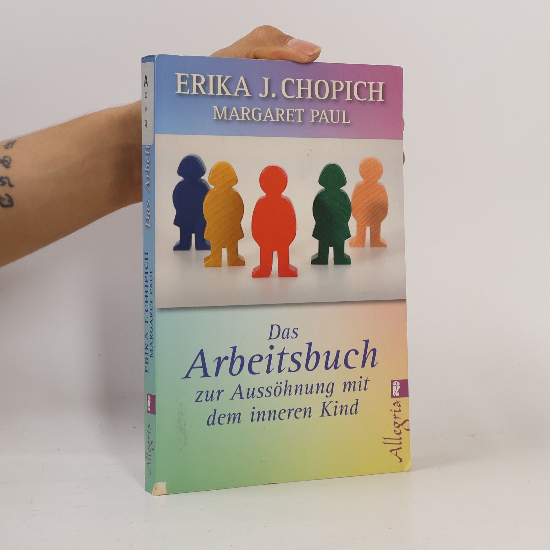 Erika J. Chopich Das Arbeitsbuch zur Aussöhnung mit dem inneren Kind